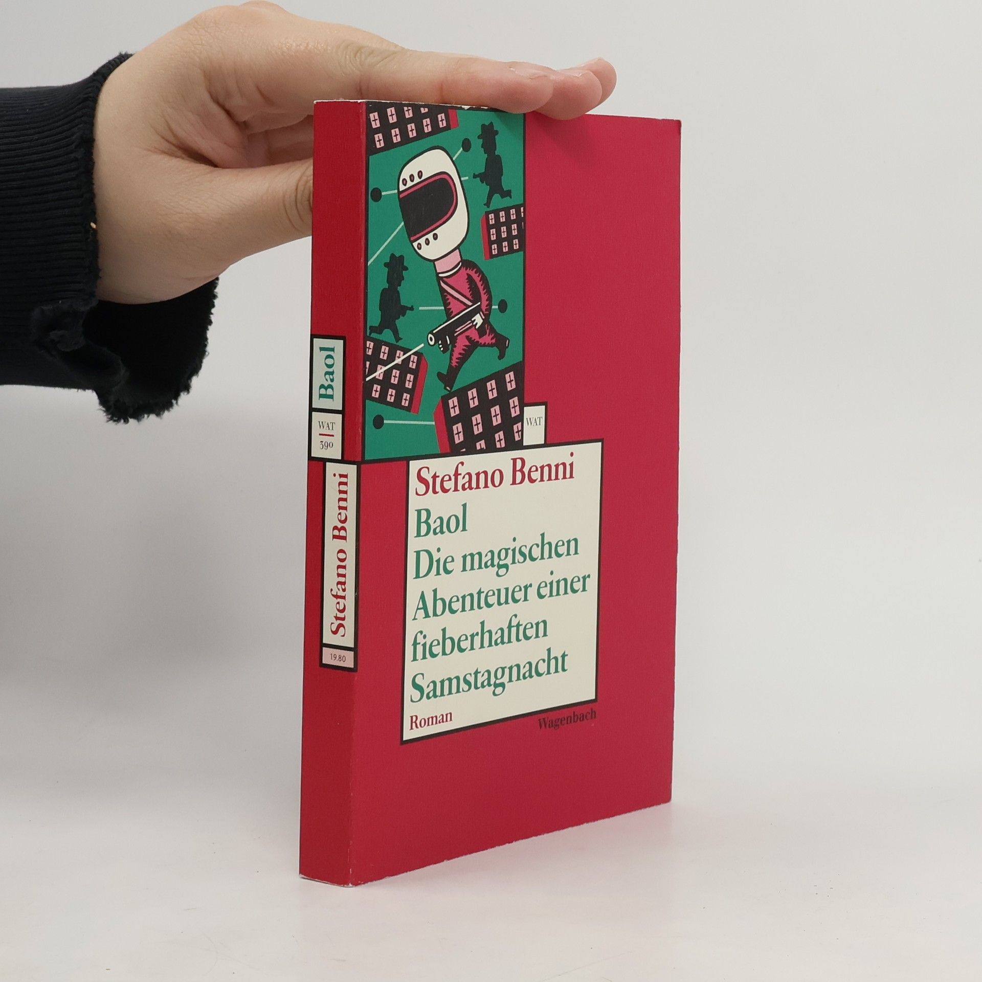 Stefano Benni Baol. Die magischen Abenteuer einer fieberhaften Samstagnacht. Roman. Aus d. Italien. v. Jochen Koch