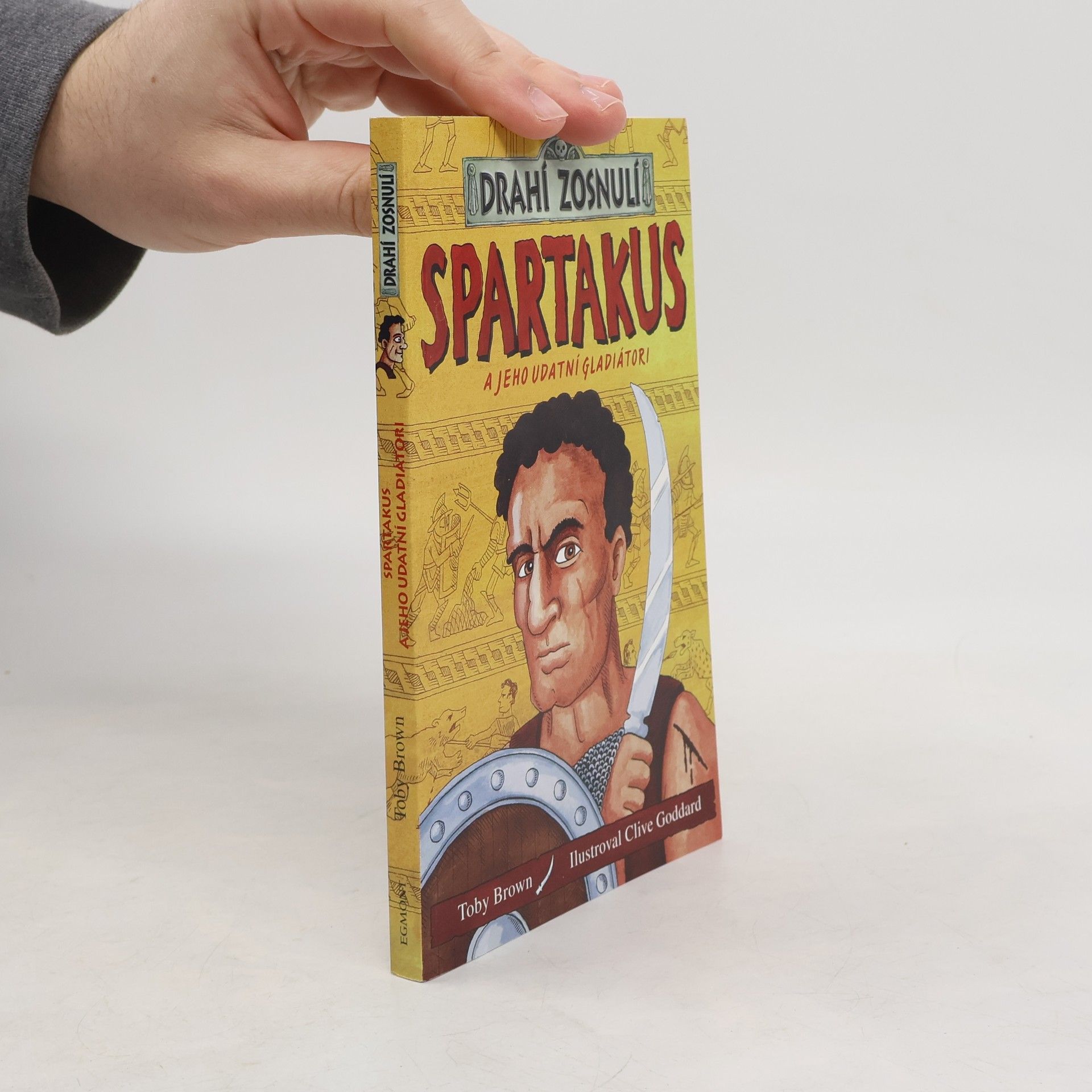 Toby Brown Spartakus a jeho udatní gladiátori