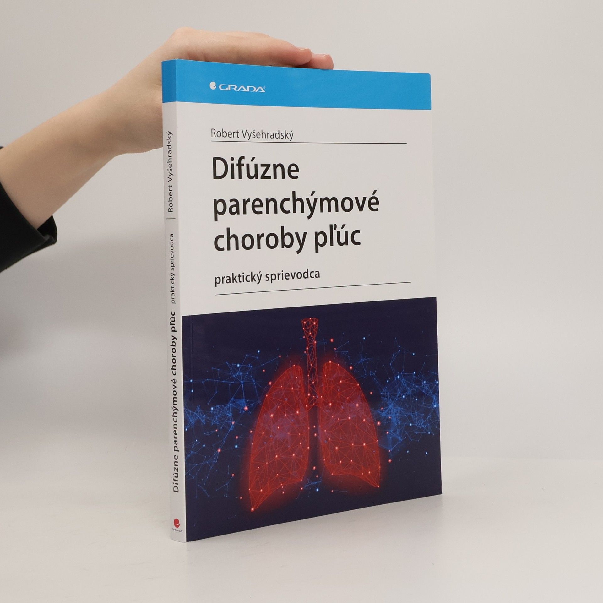 Robert Vyšehradský Difúzne parenchýmové choroby pľúc: praktický sprievodca