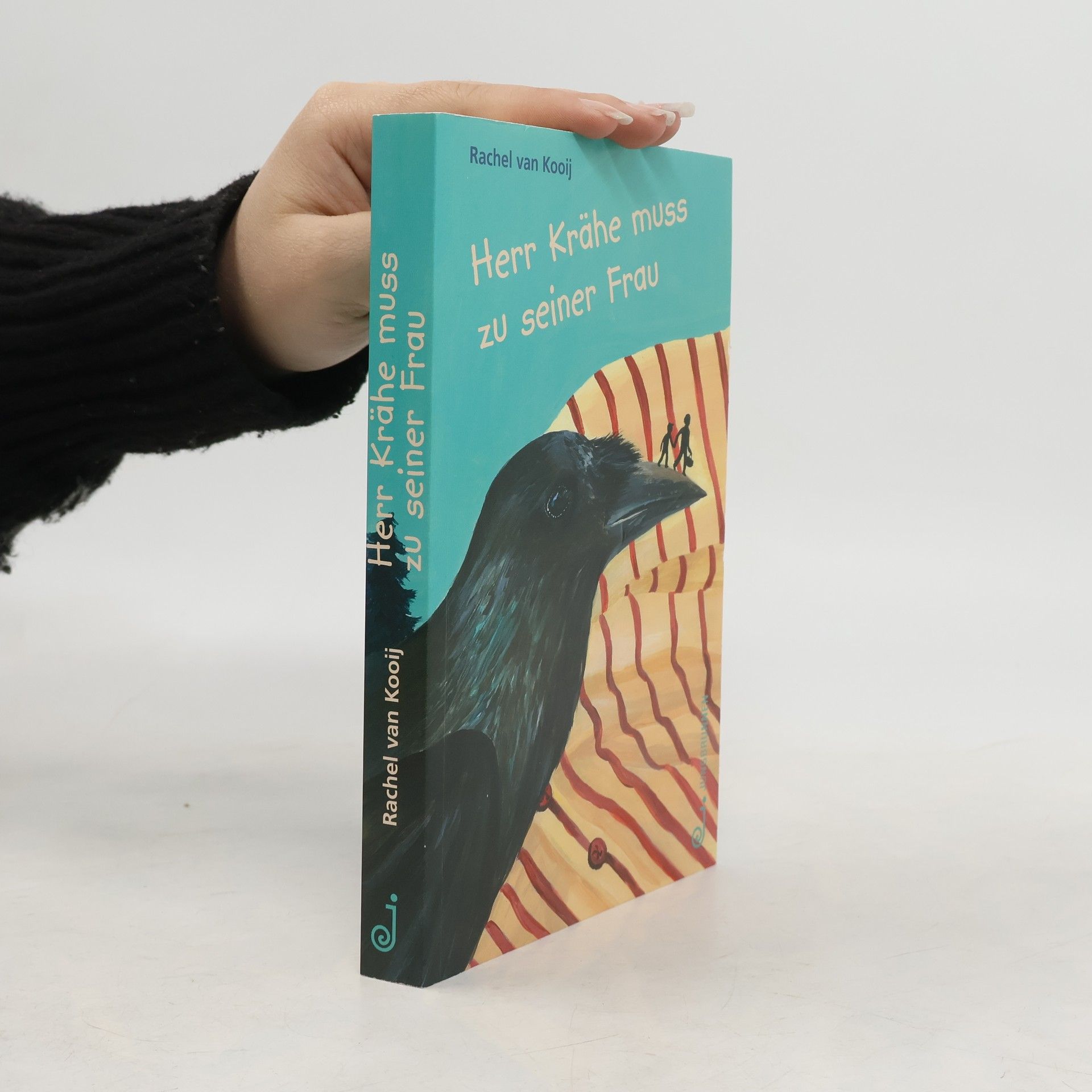 Rachel van Kooij Herr Krähe muss zu seiner Frau