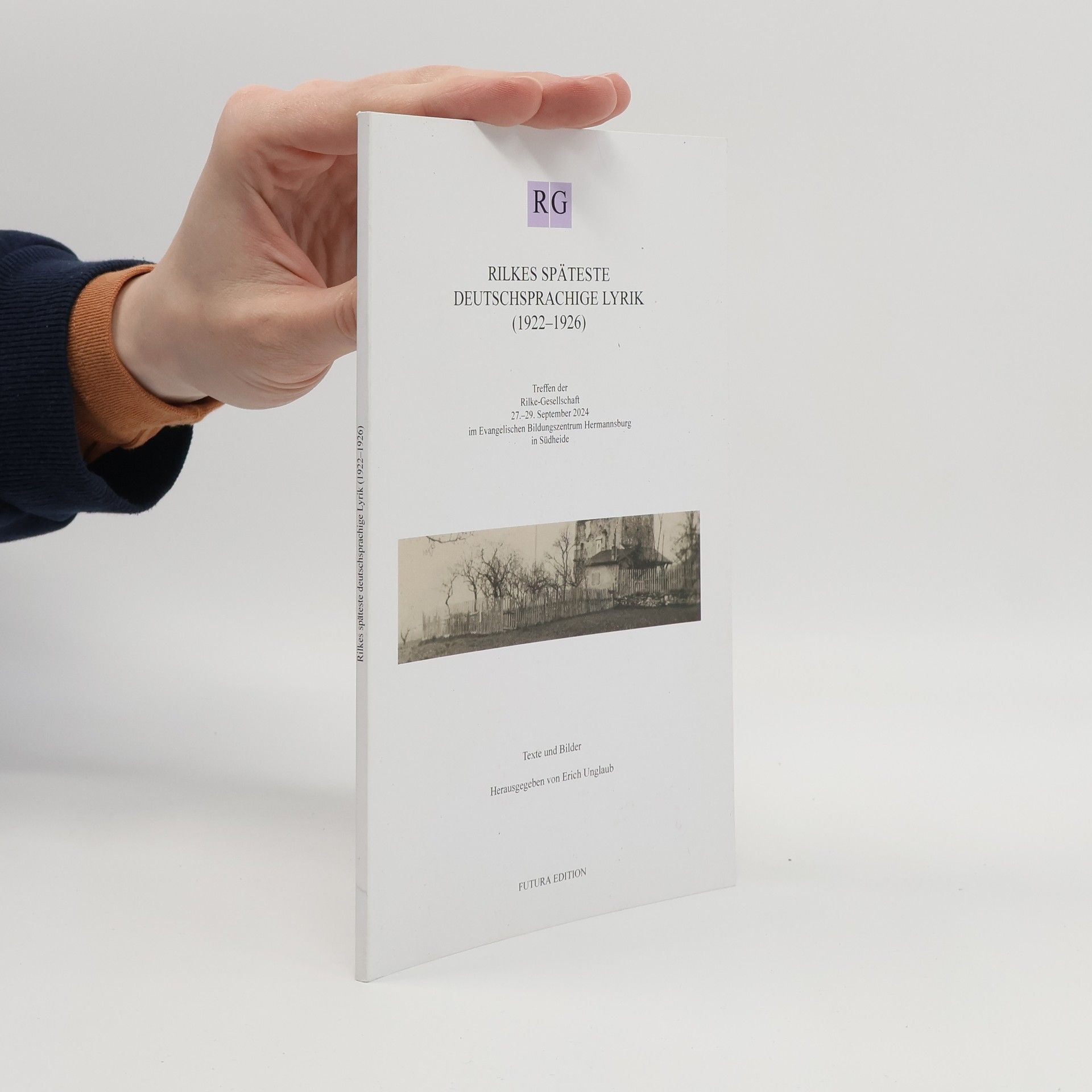 Erich Unglaub Rilkes Späteste Deutschsprachige Lyrik 1922-1926