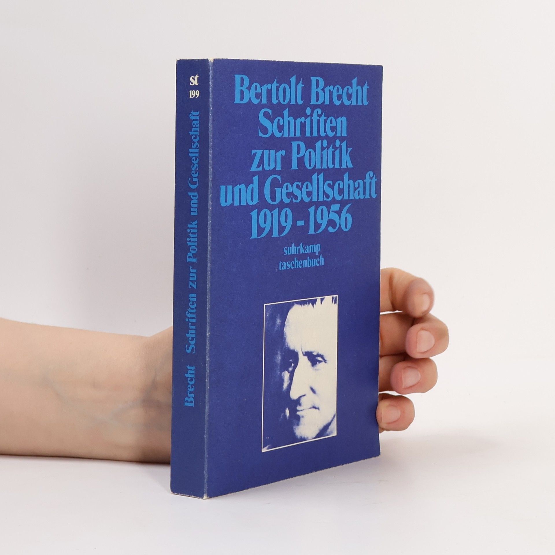 Bertolt Brecht Suhrkamp Taschenbuch - 199: Schriften zur Politik und Gesellschaft 1919 - 1956