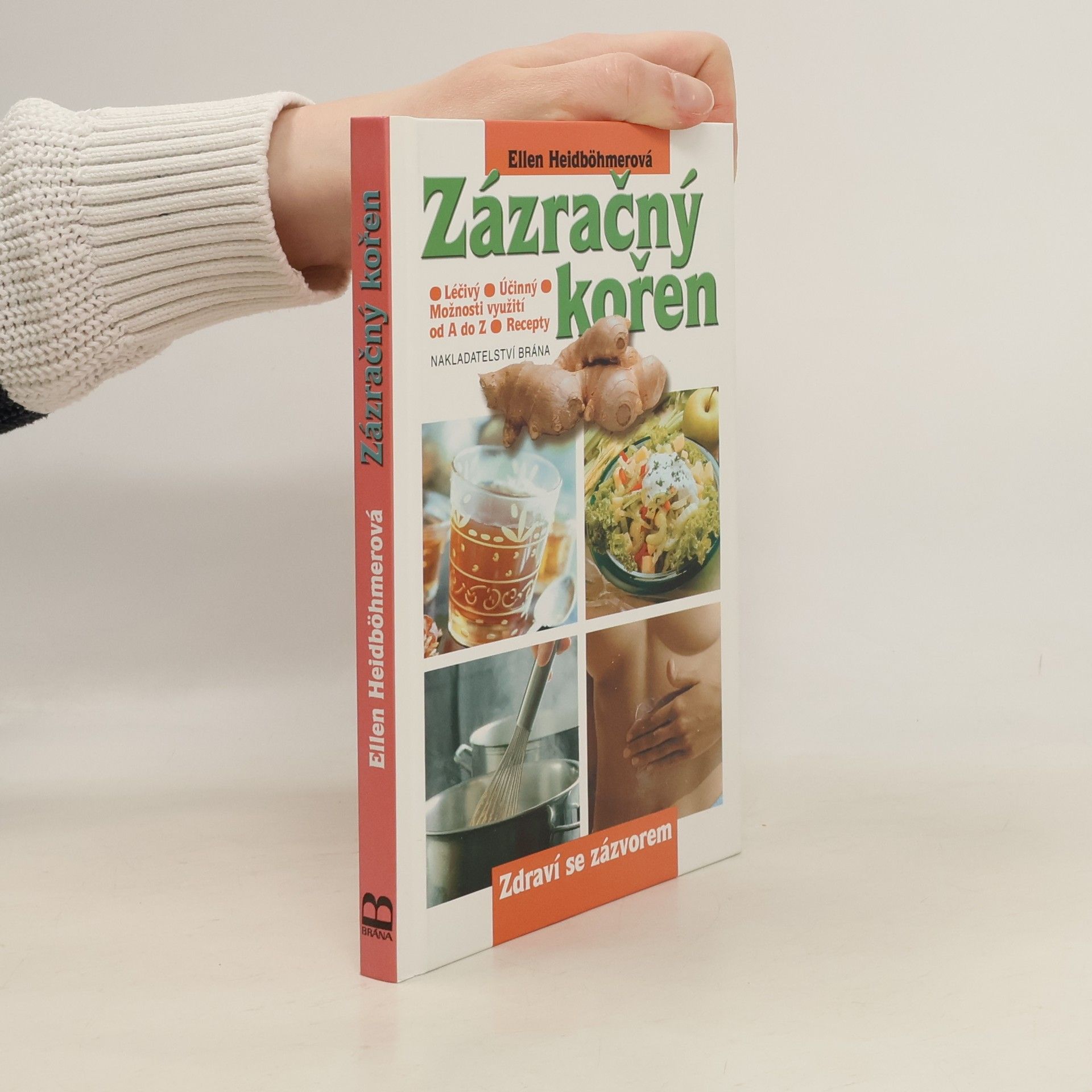 Ellen Heidböhmer Zázračný kořen. Zdraví se zázvorem