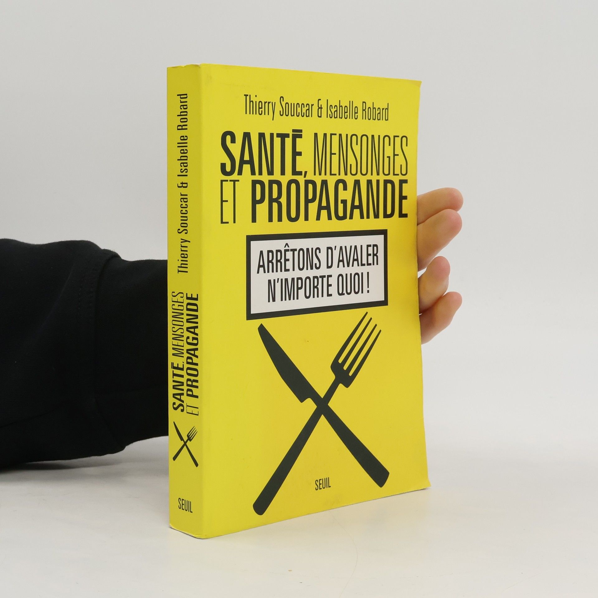 THIERRY SOUCCAR Santé, mensonges et propagande