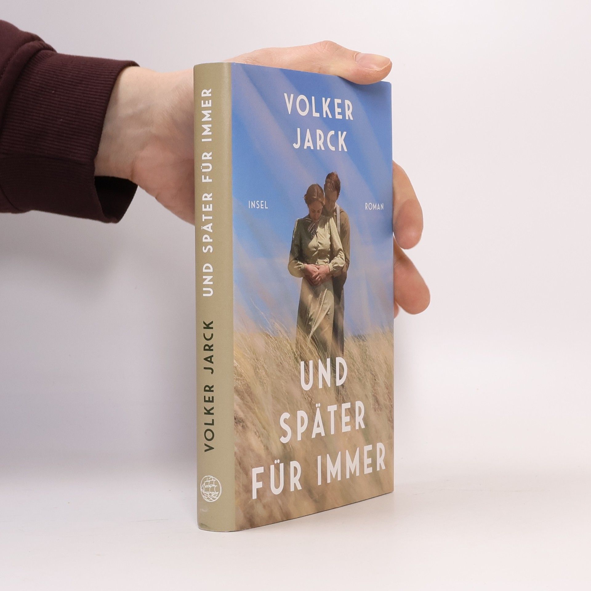 Volker Jarck Und später für immer. Roman | Ein Deserteur, der alles riskiert, um für die Liebe am Leben zu bleiben