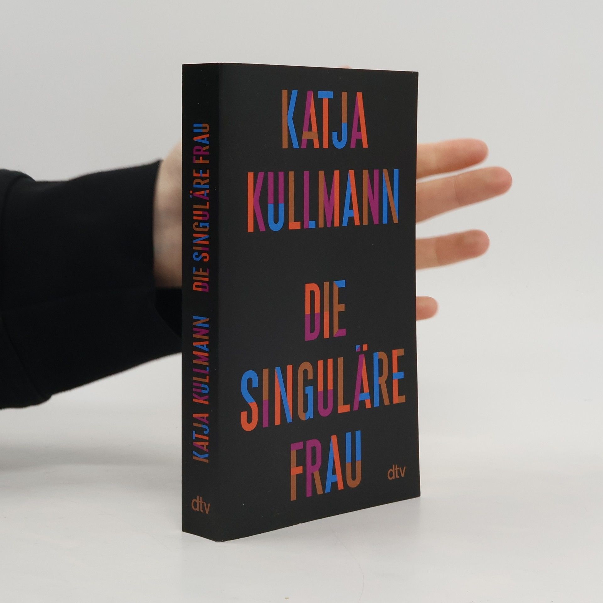 Katja Kullmann Die Singuläre Frau
