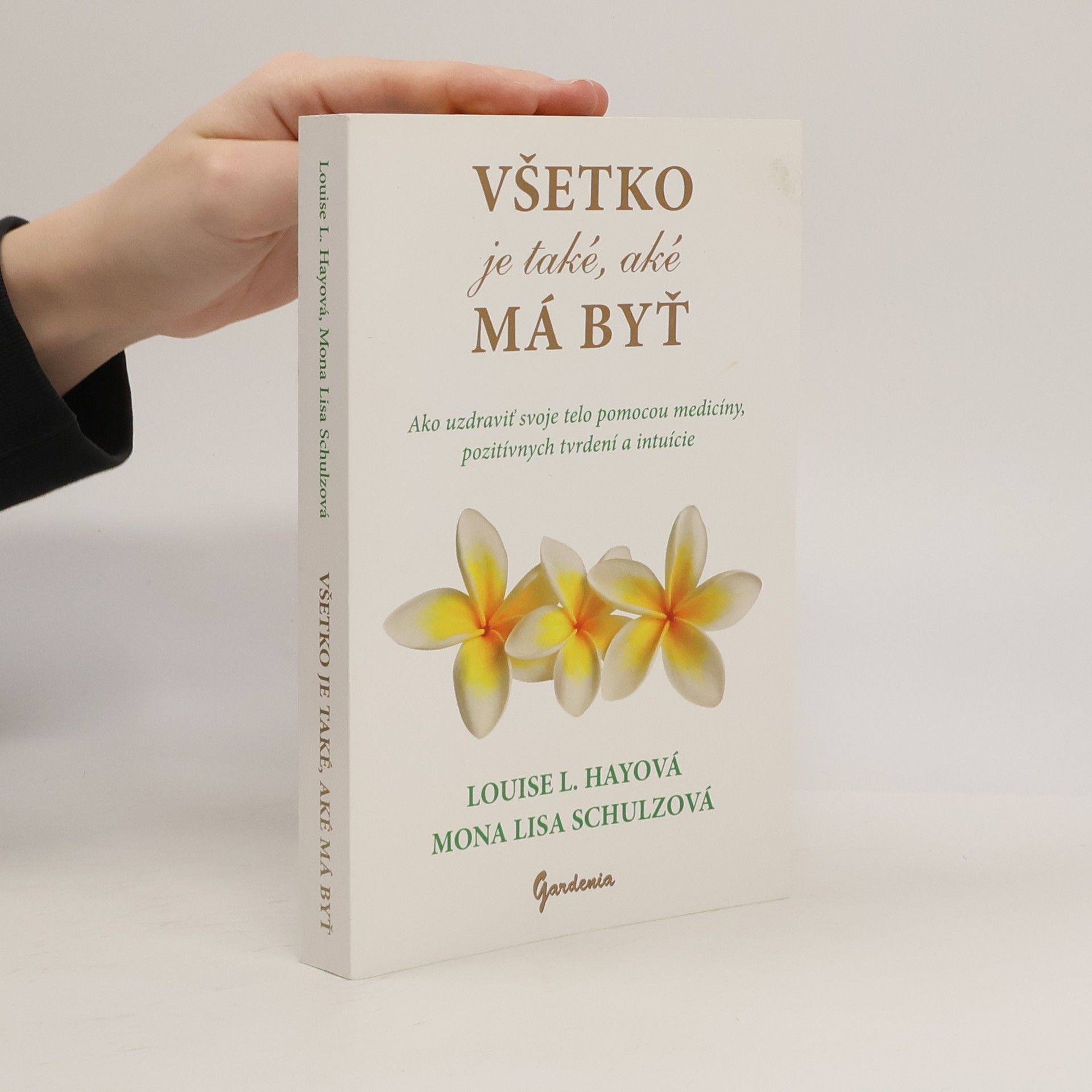 Louise Lynn Hay Všetko je také, aké má byť