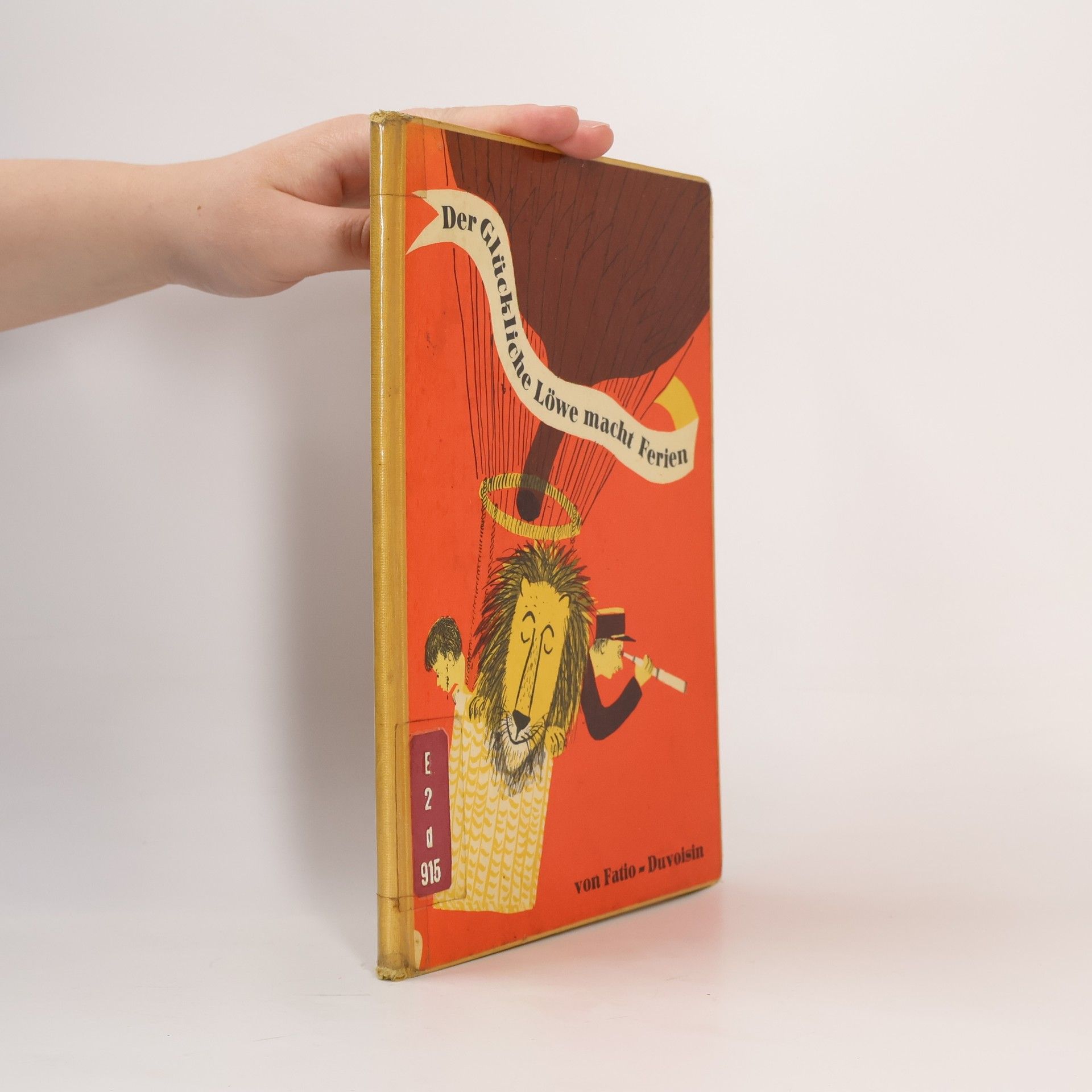 Louise Fatio Der glückliche Löwe macht Ferien