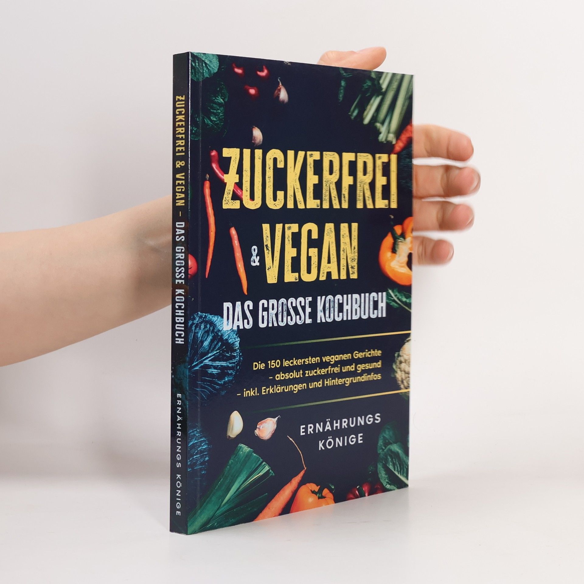 Kolektiv autorů Zuckerfrei & vegan – das große Kochbuch