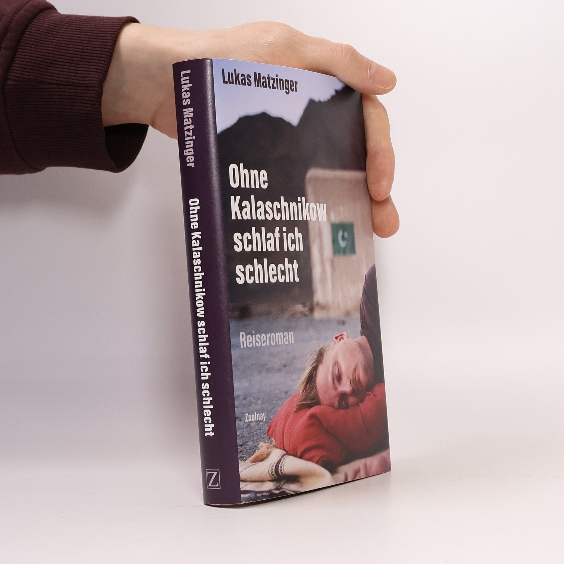 Lukas Matzinger Ohne Kalaschnikow schlaf ich schlecht: Reiseroman