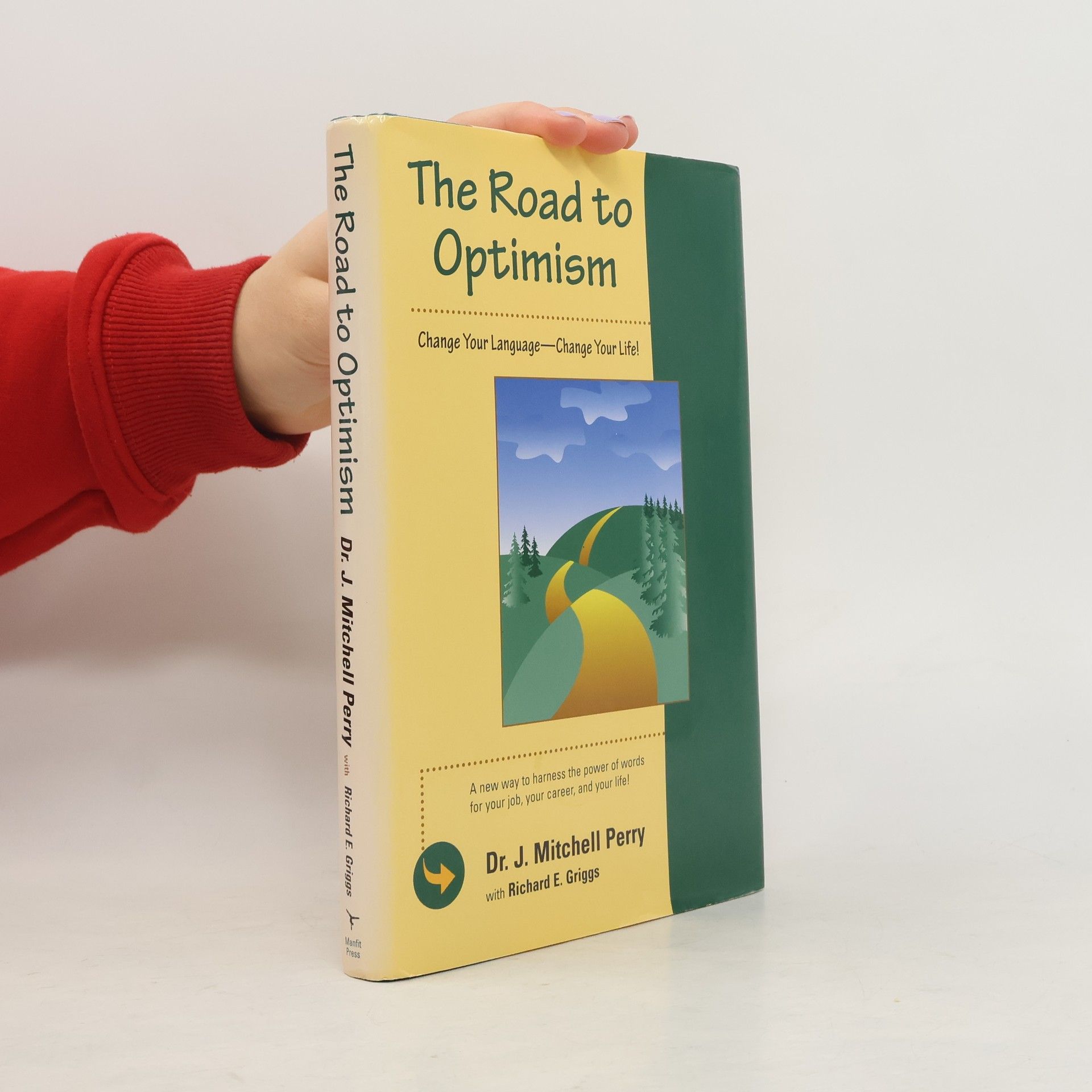 Dr. J. Mitchell Perry The Road to Optimism