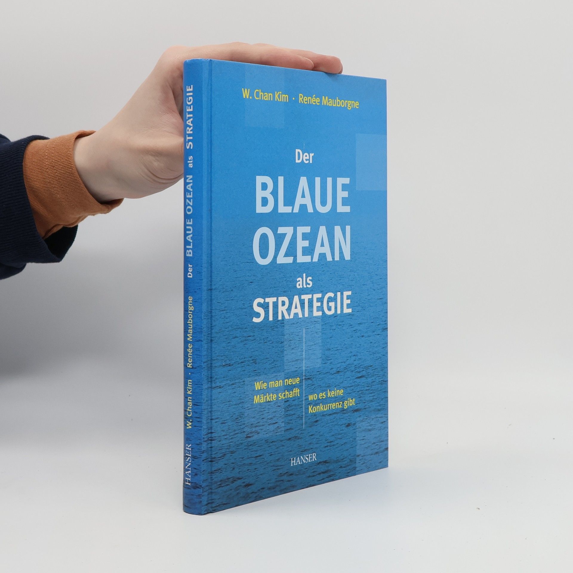 Renée Mauborgne Der Blaue Ozean als Strategie: Wie man neue Märkte schafft