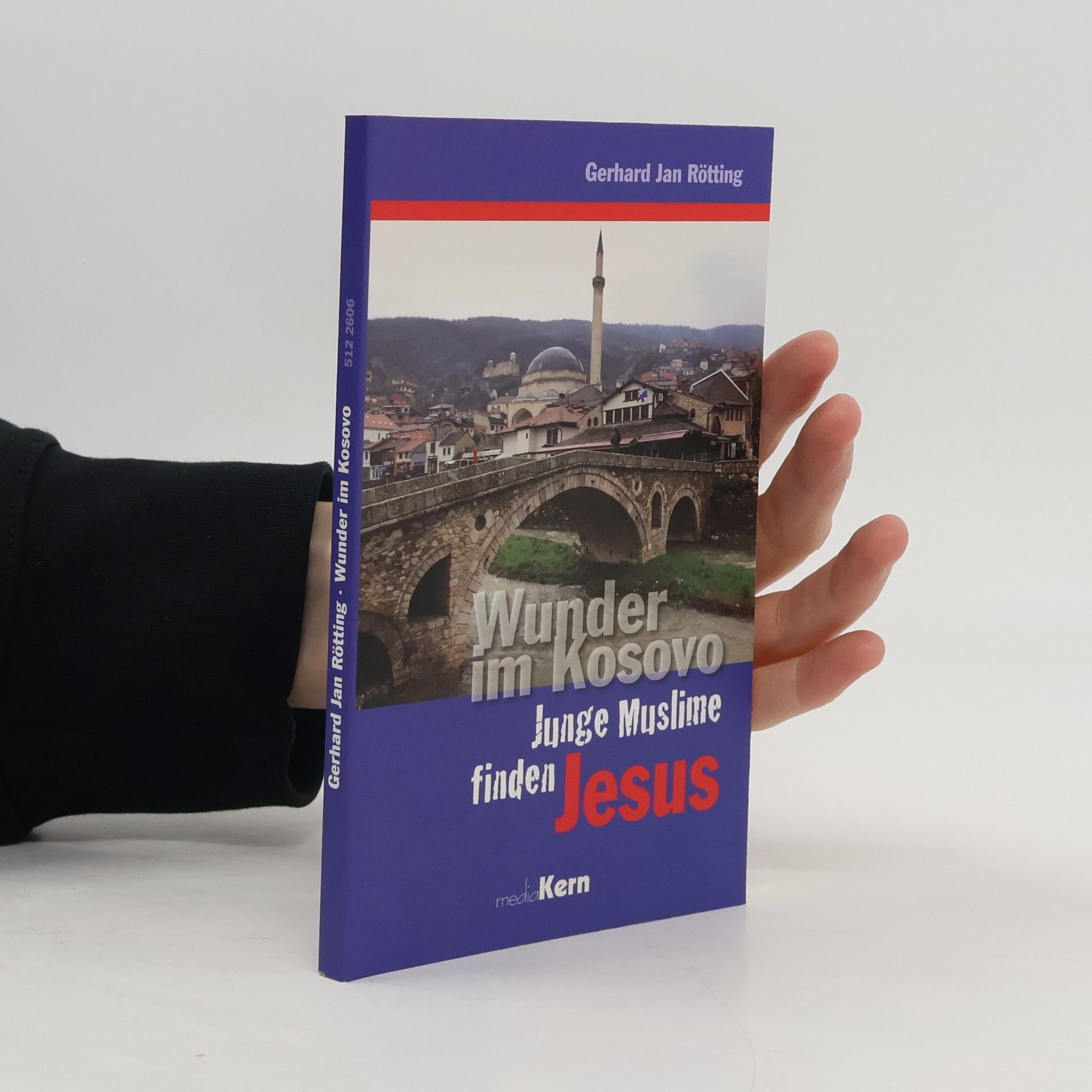 Gerhard Jan Rötting Wunder im Kosovo