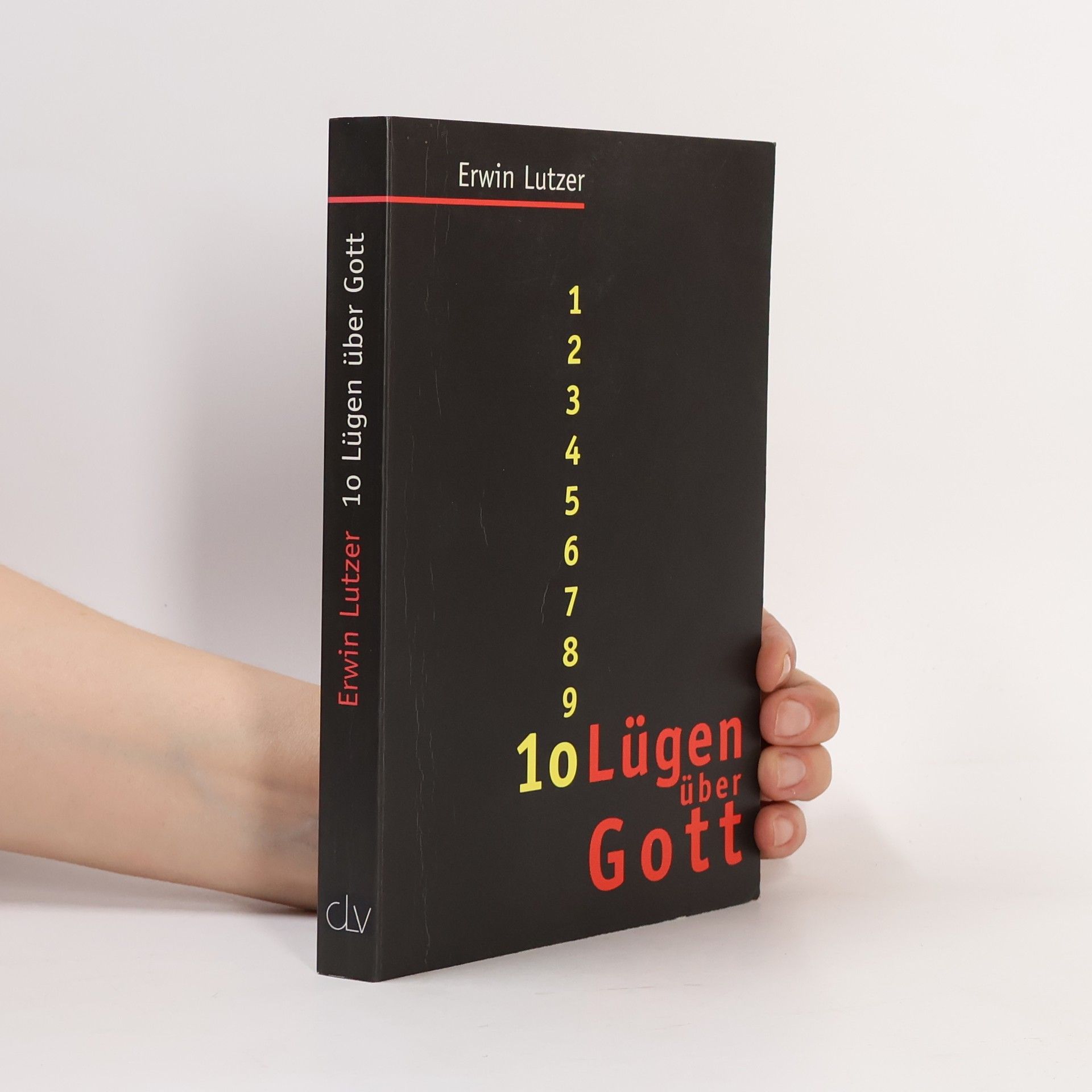 Erwin W. Lutzer Zehn Lügen über Gott