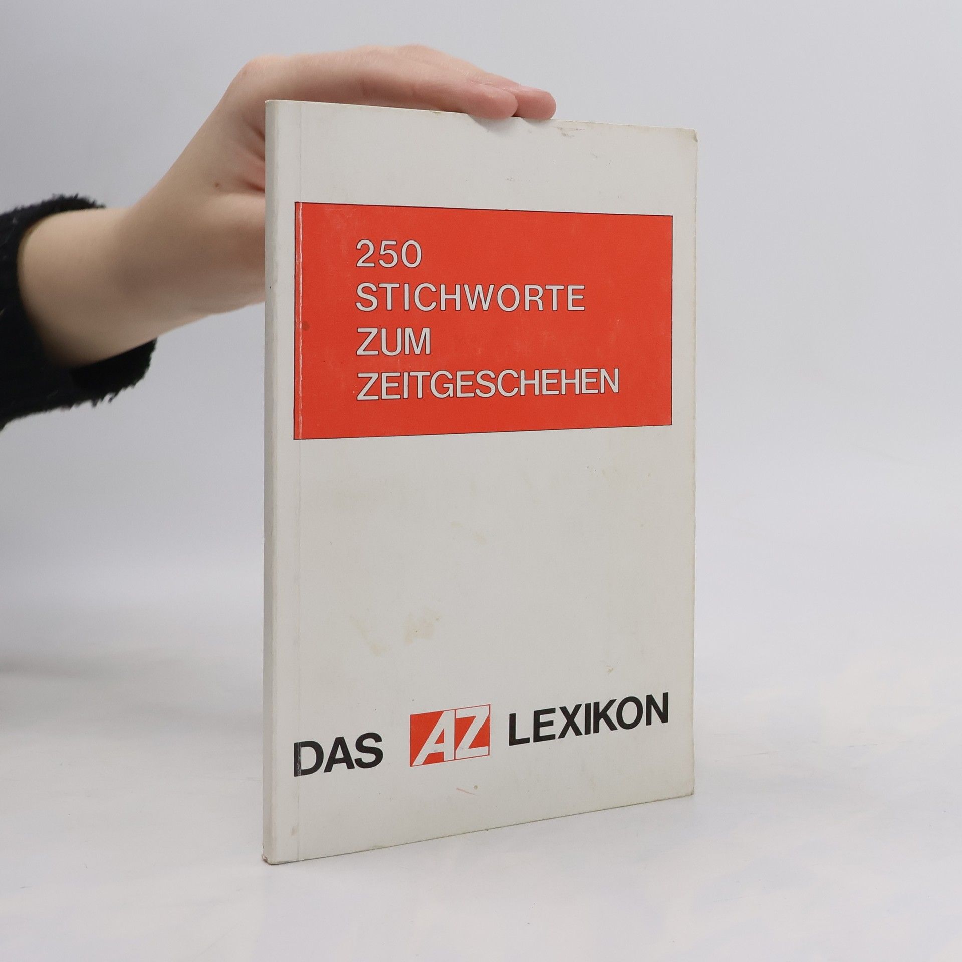 Auteurscollectief Das AZ-Lexikon: 250 Stichworte zum Zeitgeschehen
