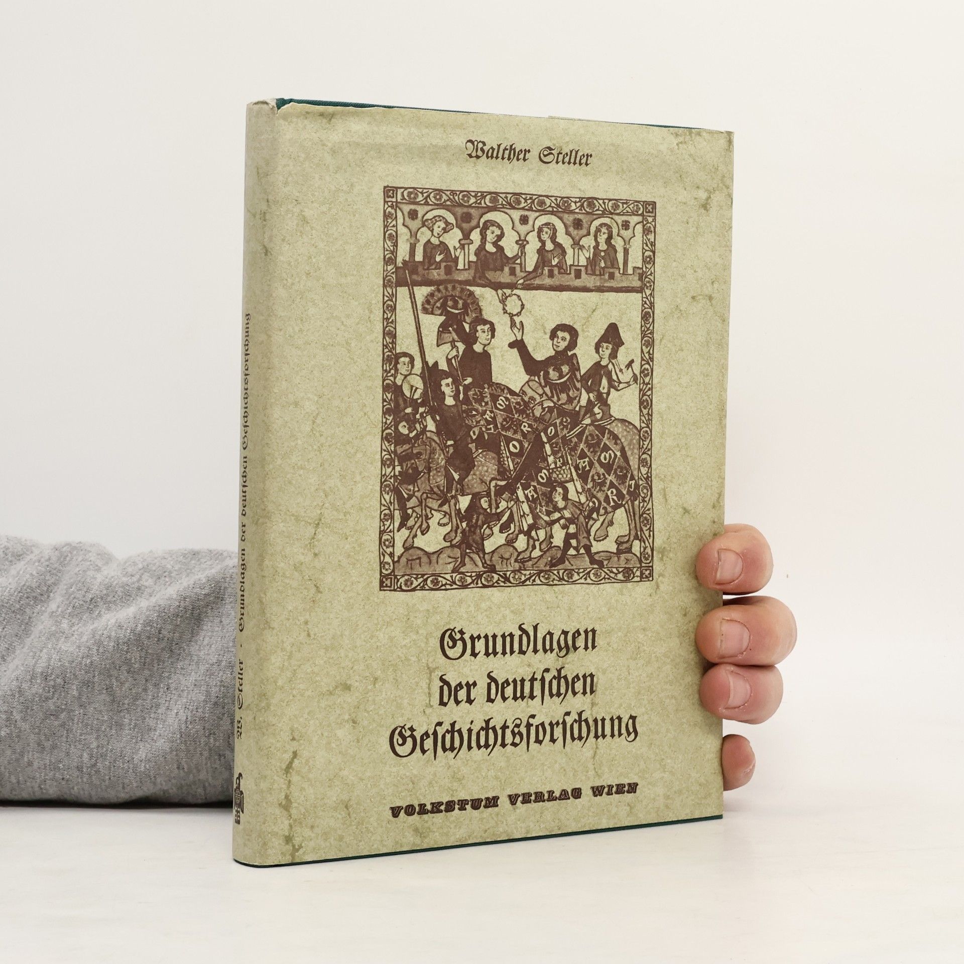 Walther Steller Grundlagen der deutschen Geschichtsforschung