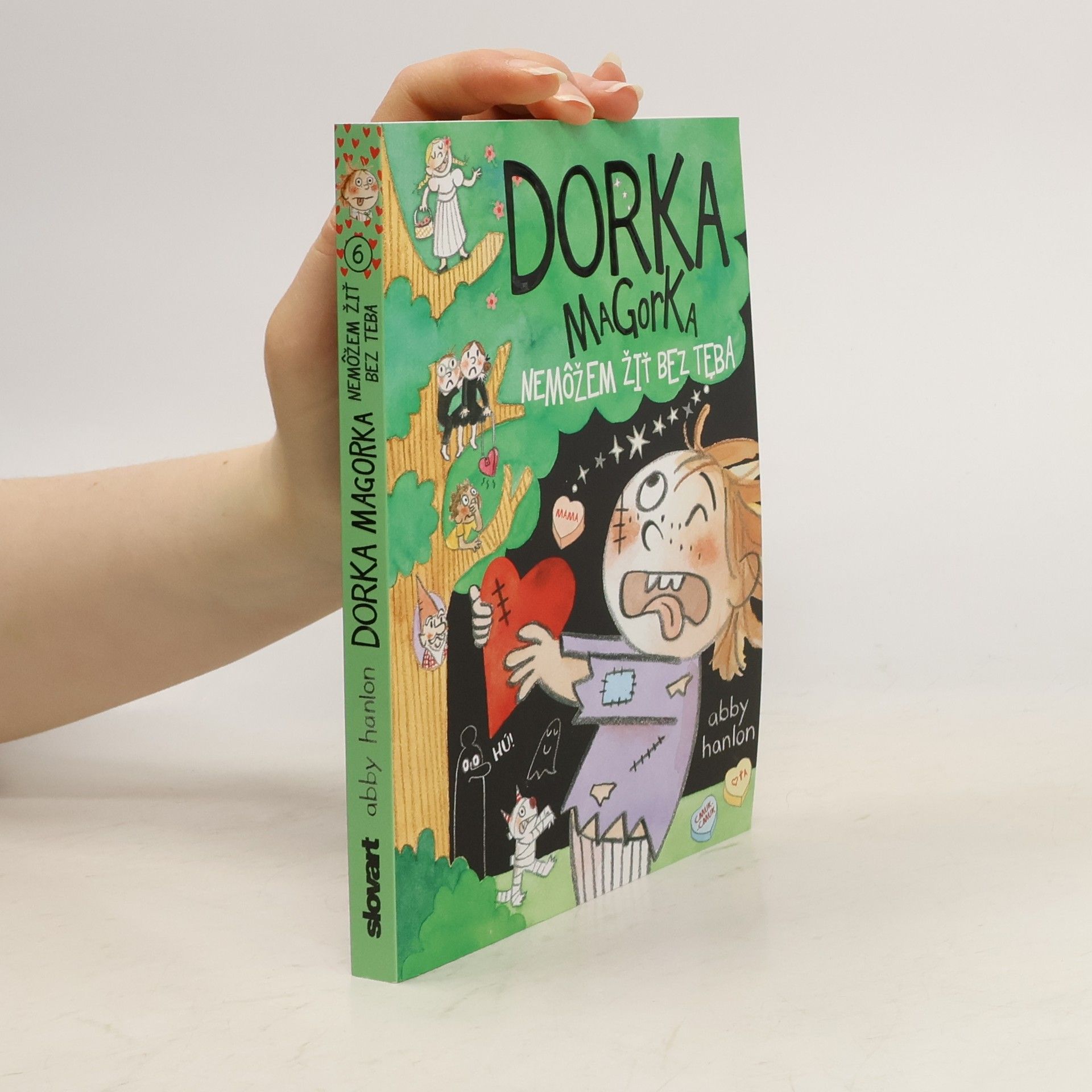 Abby Hanlon Dorka Magorka: Nemôžem žiť bez teba