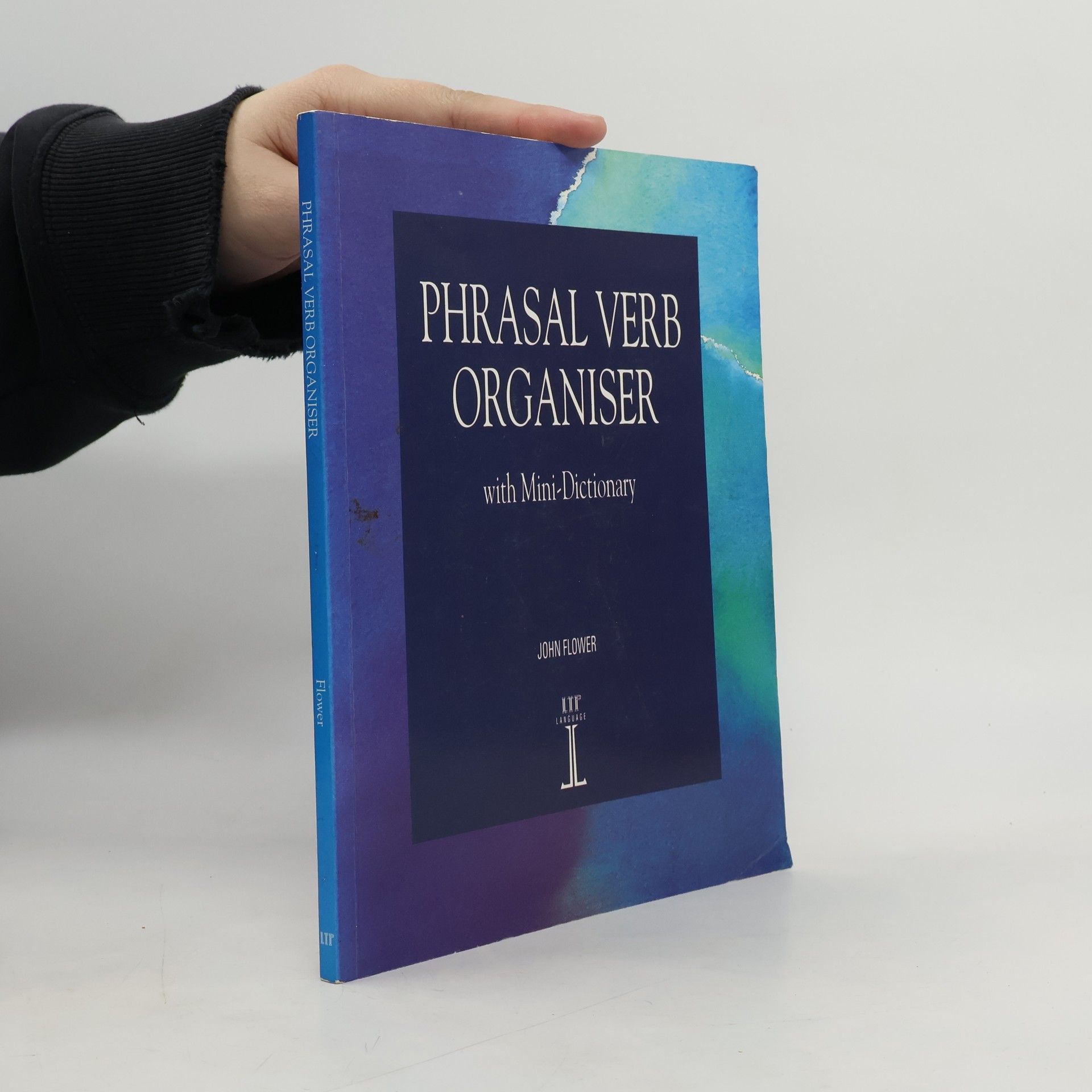 John Flower Phrasal verbs organiser : with mini-dictionary