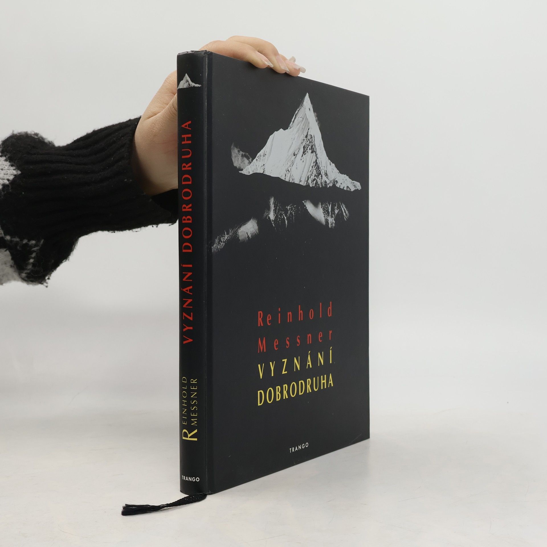 Reinhold Messner Vyznání dobrodruha