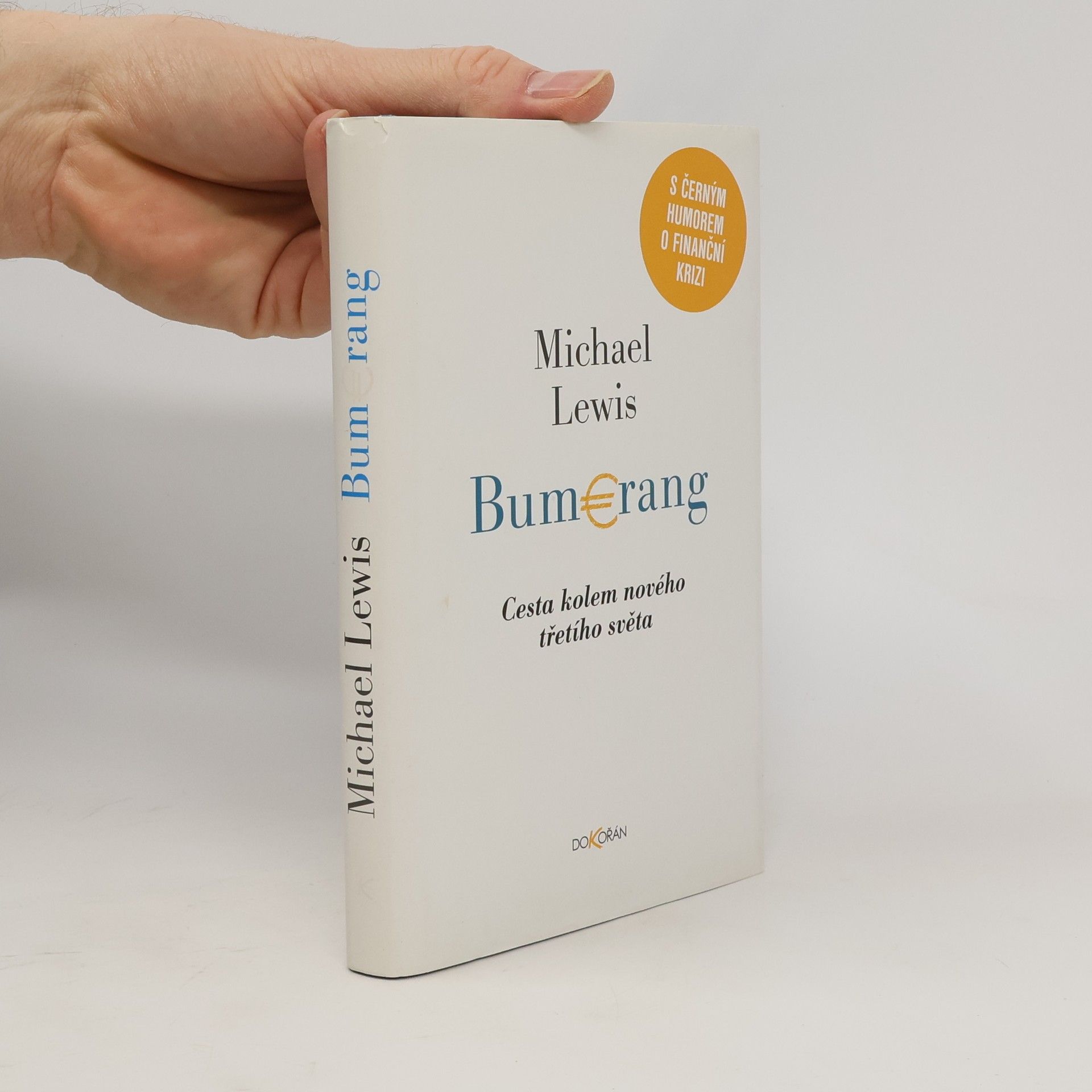 Michael Lewis Bumerang: Cesta kolem nového třetího světa