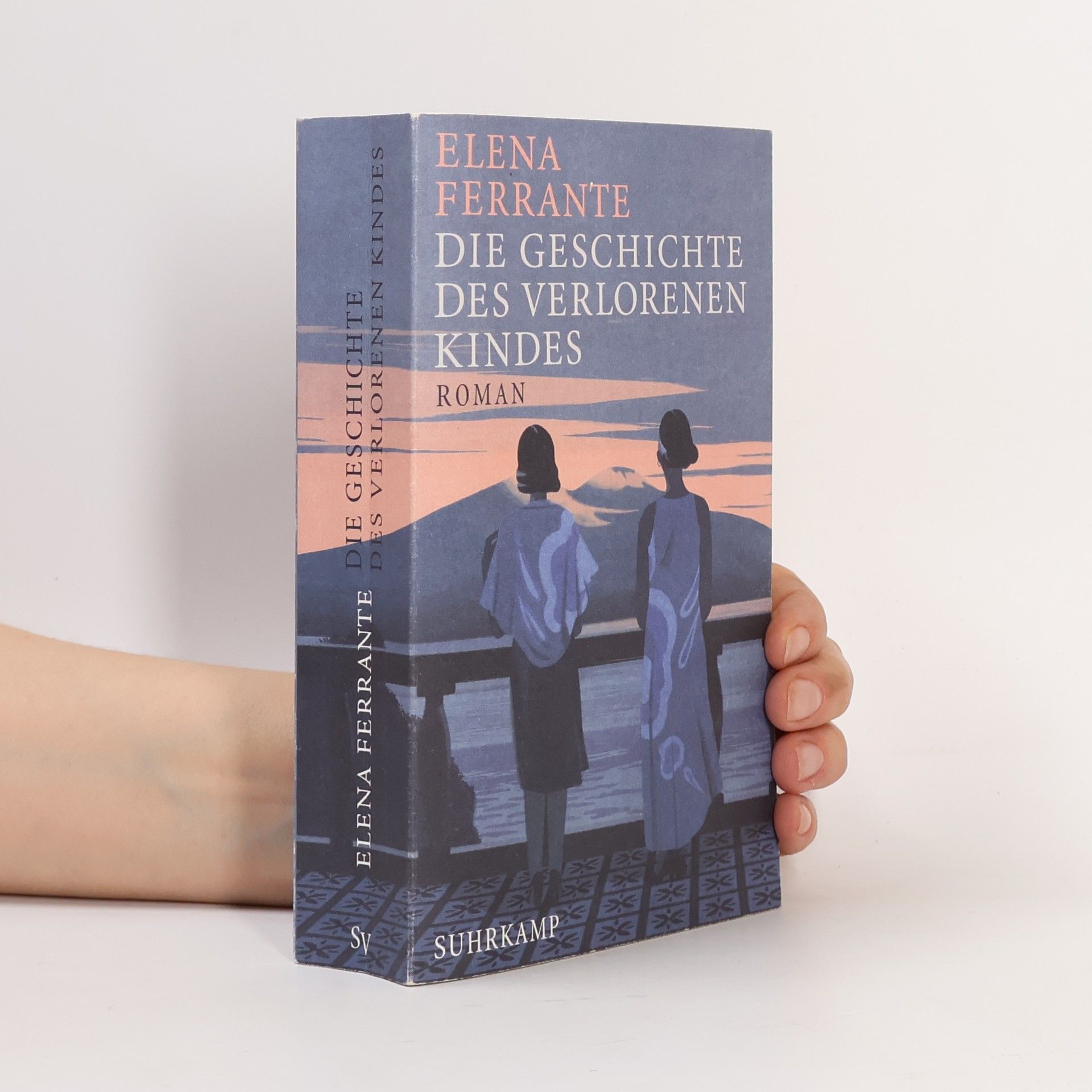 Elena Ferrante Die Geschichte der verlorenen Kindes