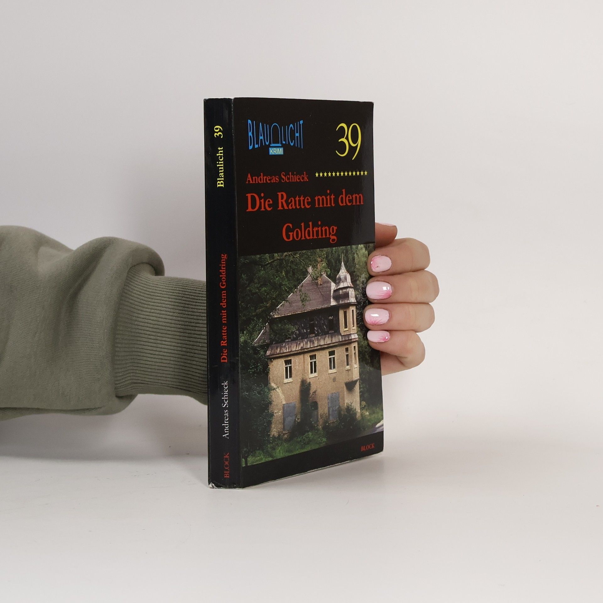 Andreas Schieck Blaulicht Krimi - 39: Die Ratte mit dem Goldring