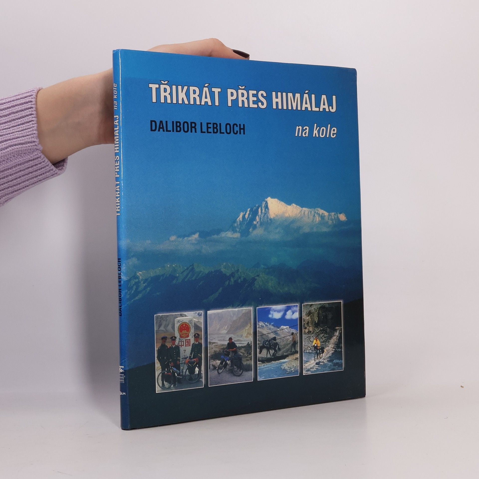 Dalibor Lebloch Třikrát přes Himaláj na kole