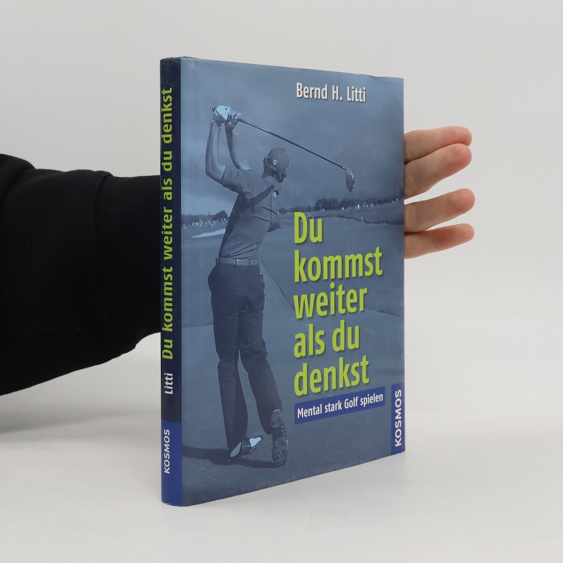 Bernd H. Litti Du kommst weiter als du denkst