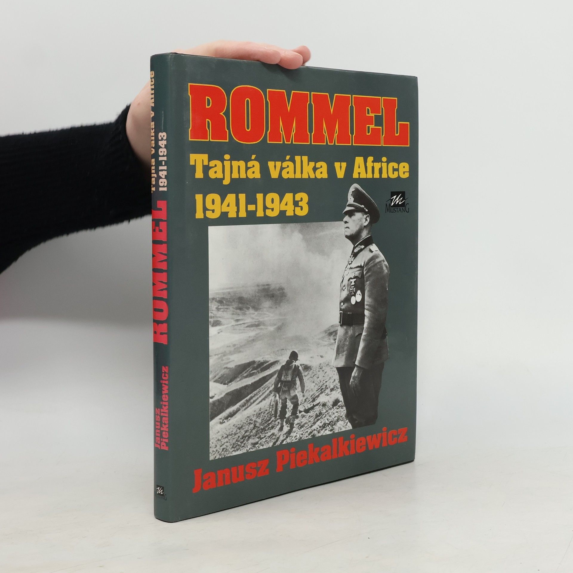 Karel Šuchman Rommel : Tajná válka v Africe 1941 - 1943