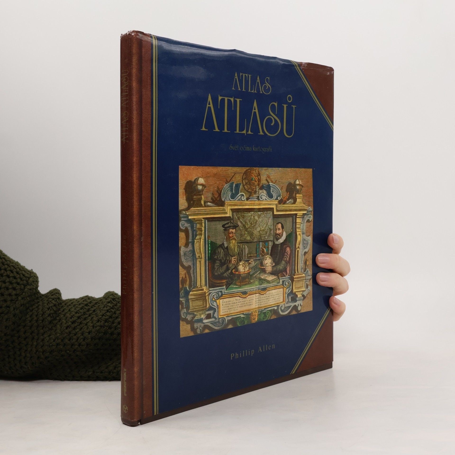 Phillip E. Allen Atlas atlasů. Svět očima kartografů. Atlasy z Cadbury Collection uložené v Birmingham Central Library.