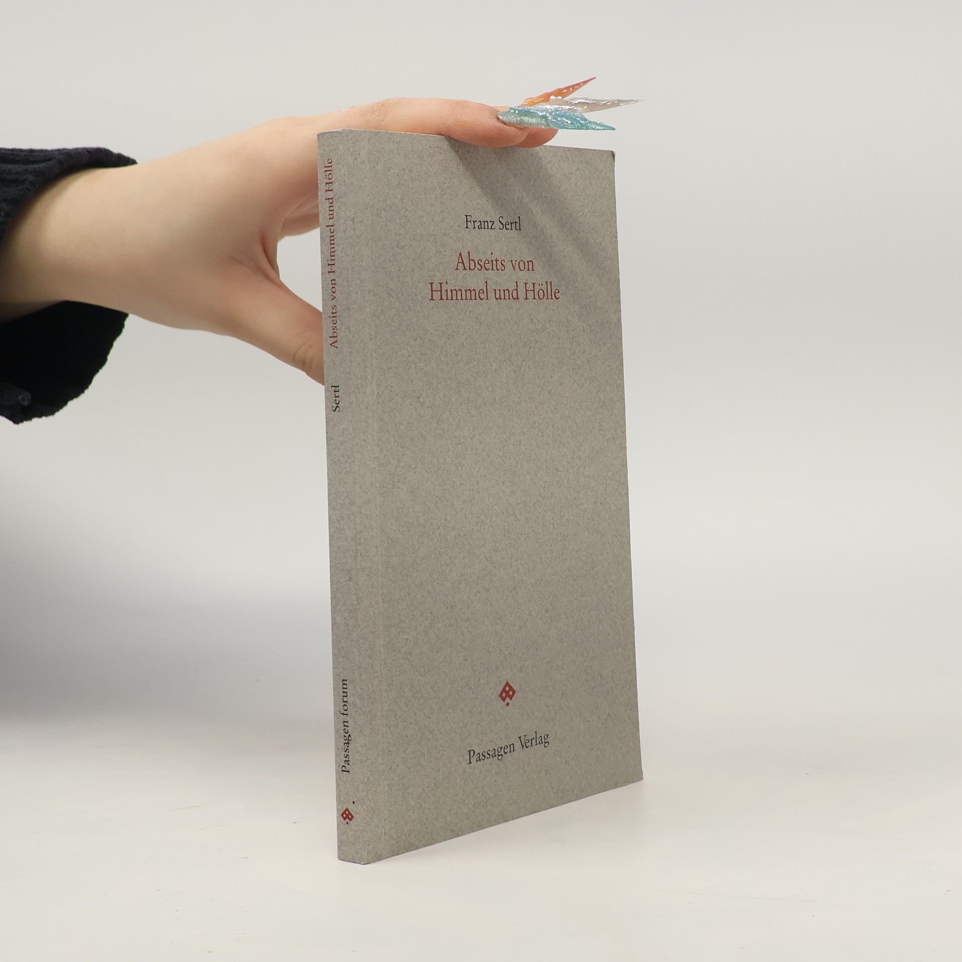 Franz Sertl Passagen Forum: Abseits von Himmel und Hölle