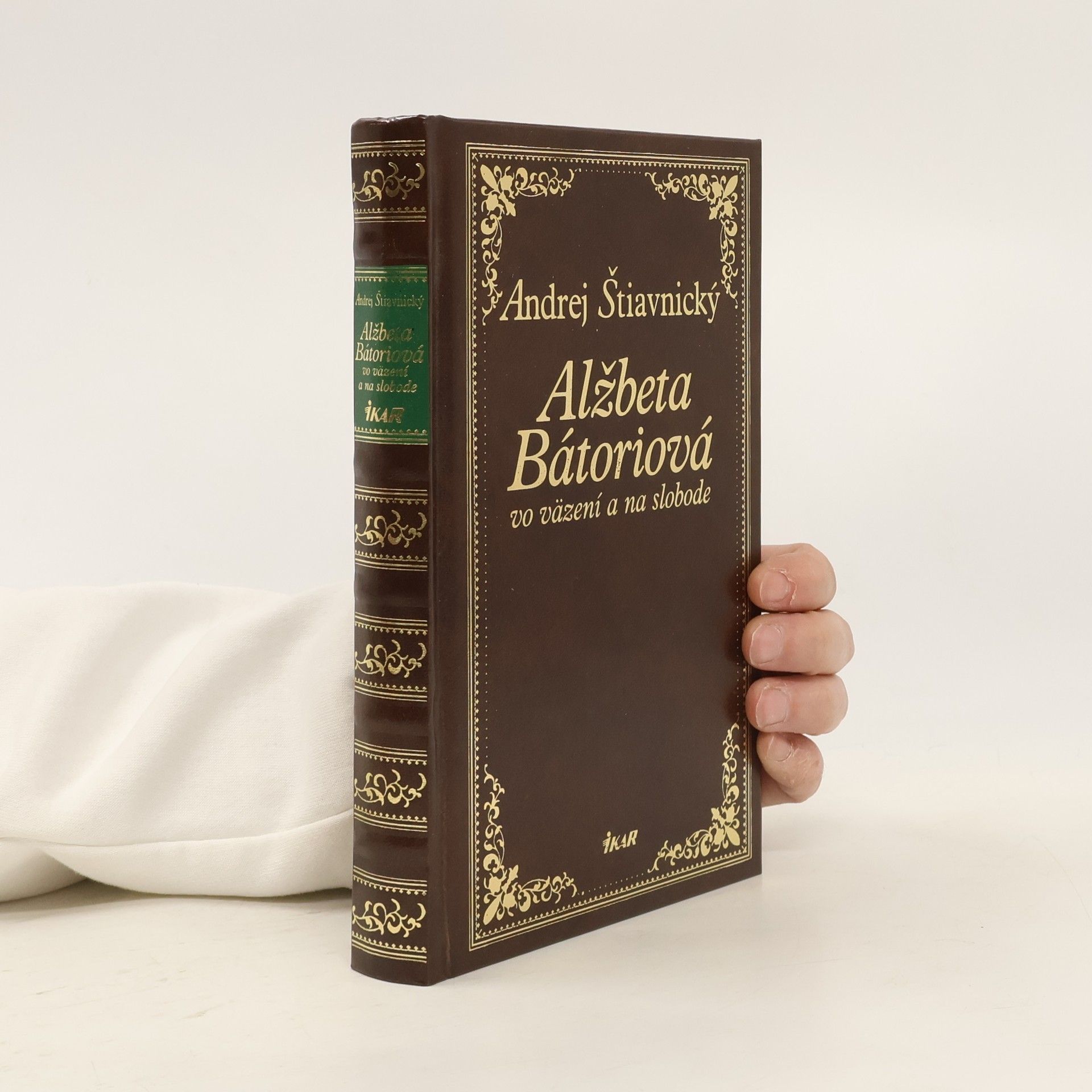 Andrej Štiavnický Alžbeta Bátoriová vo väzení a na slobode