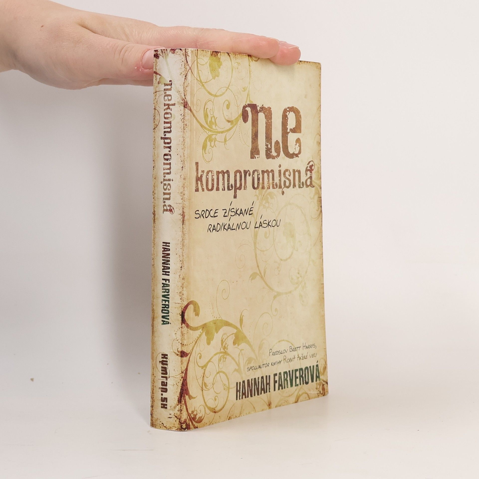 Hannah Farver Nekompromisná : srdce získané radikálnou láskou