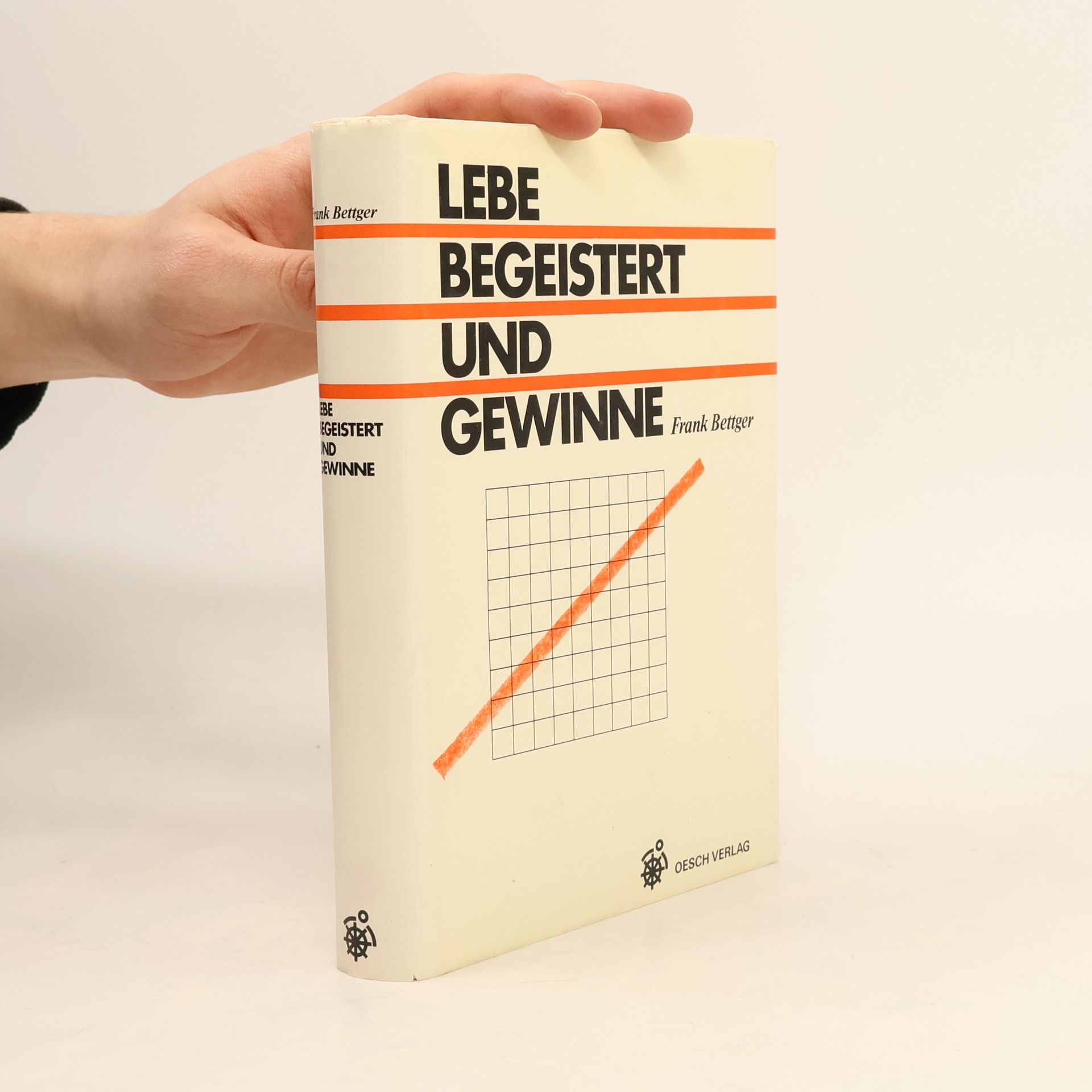 Frank Bettger Lebe begeistert und gewinne