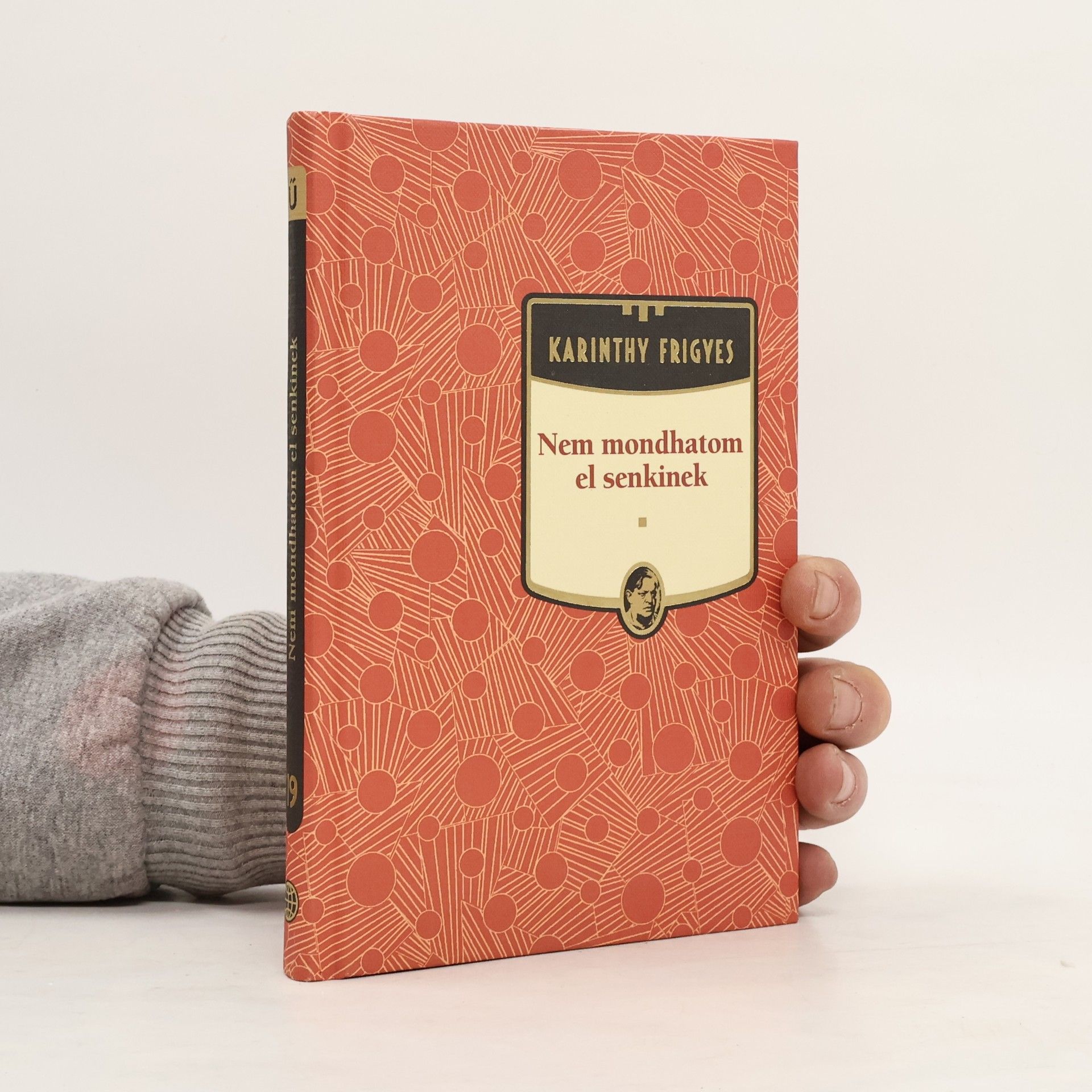 Frigyes Karinthy Nem mondhatom el senkinek