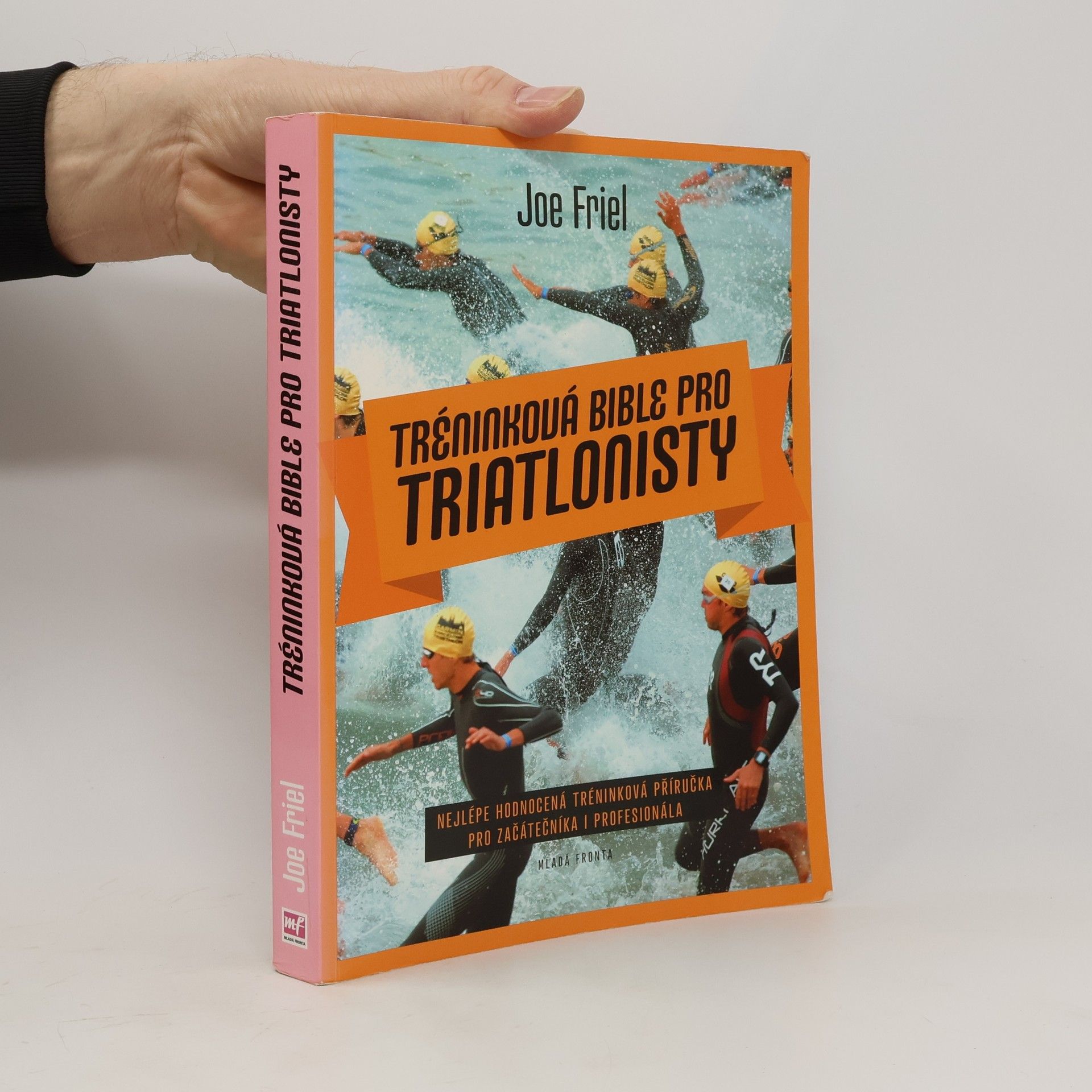 Joe Friel Tréninková bible pro triatlonisty