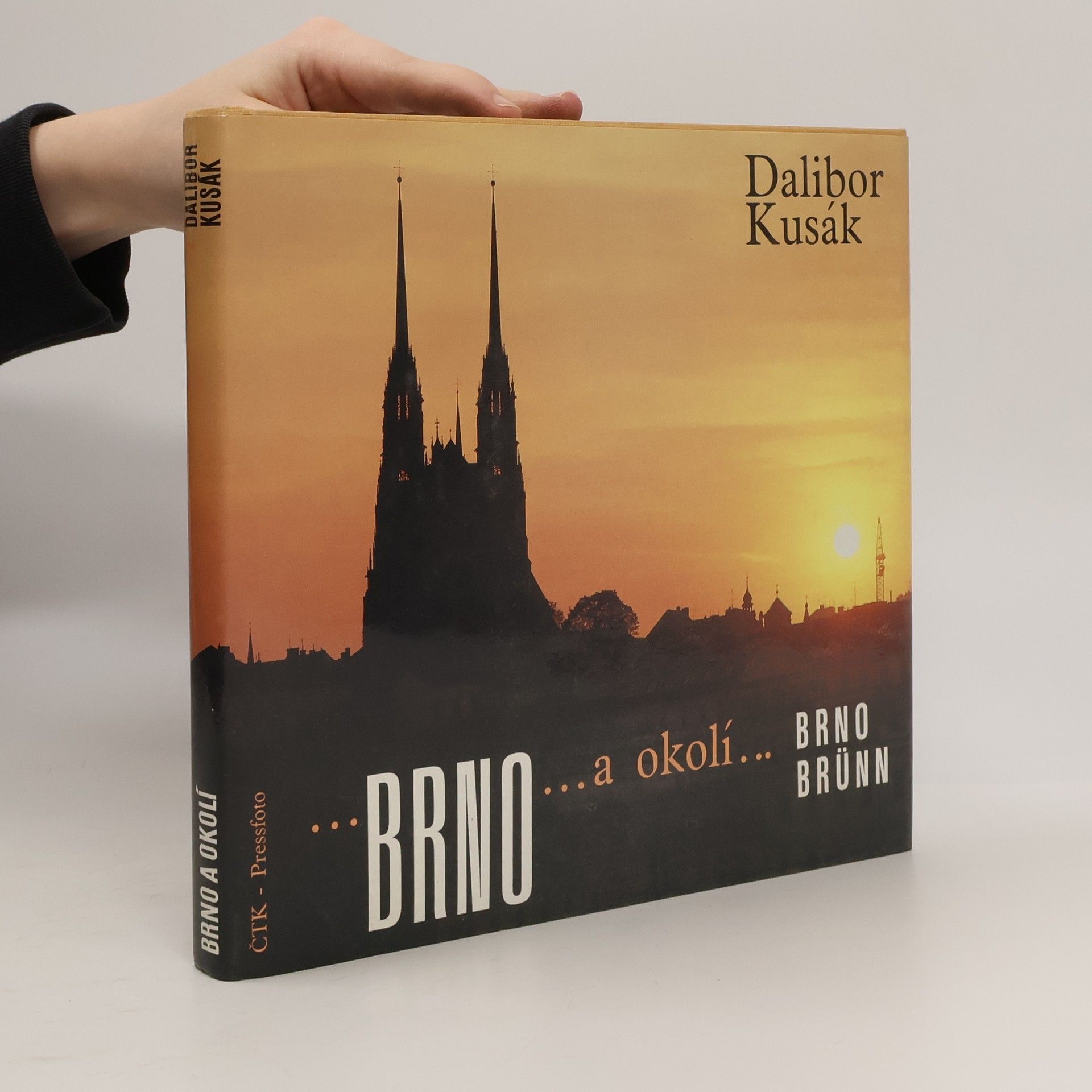 Dalibor Kusák Brno a okolí : Brno... = Brünn... : Fotogr. publ.