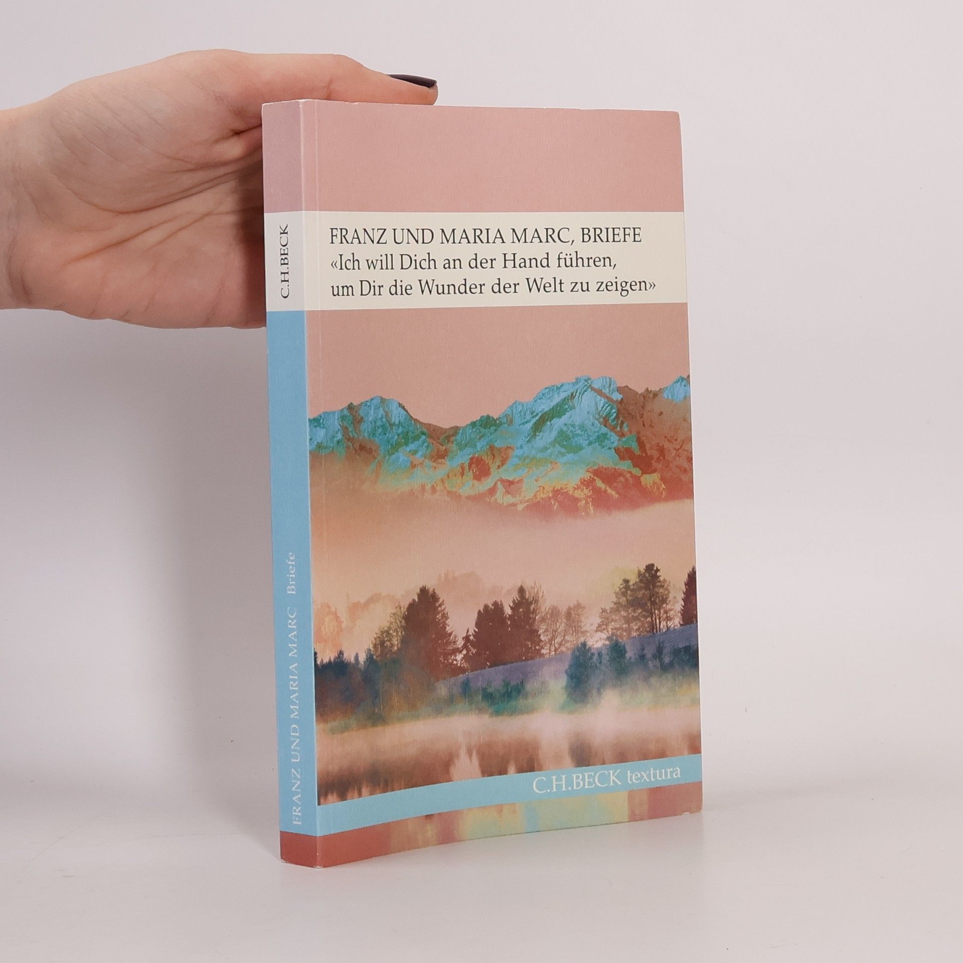 Franz Marc "Ich will Dich an der Hand führen, um Dir die Wunder der Welt zu zeigen ..."
