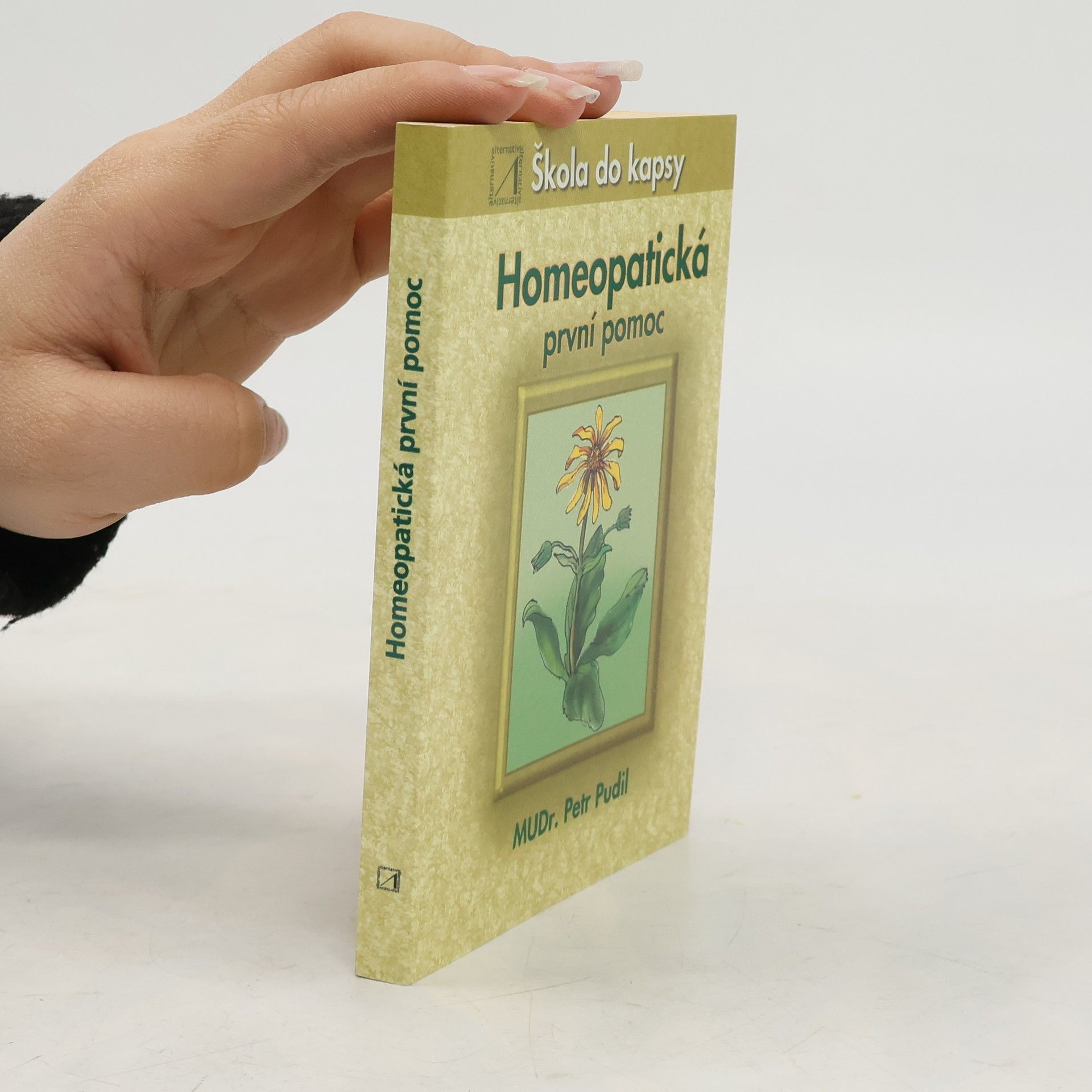 Petr Pudil Homeopatická první pomoc – Škola do kapsyzdra