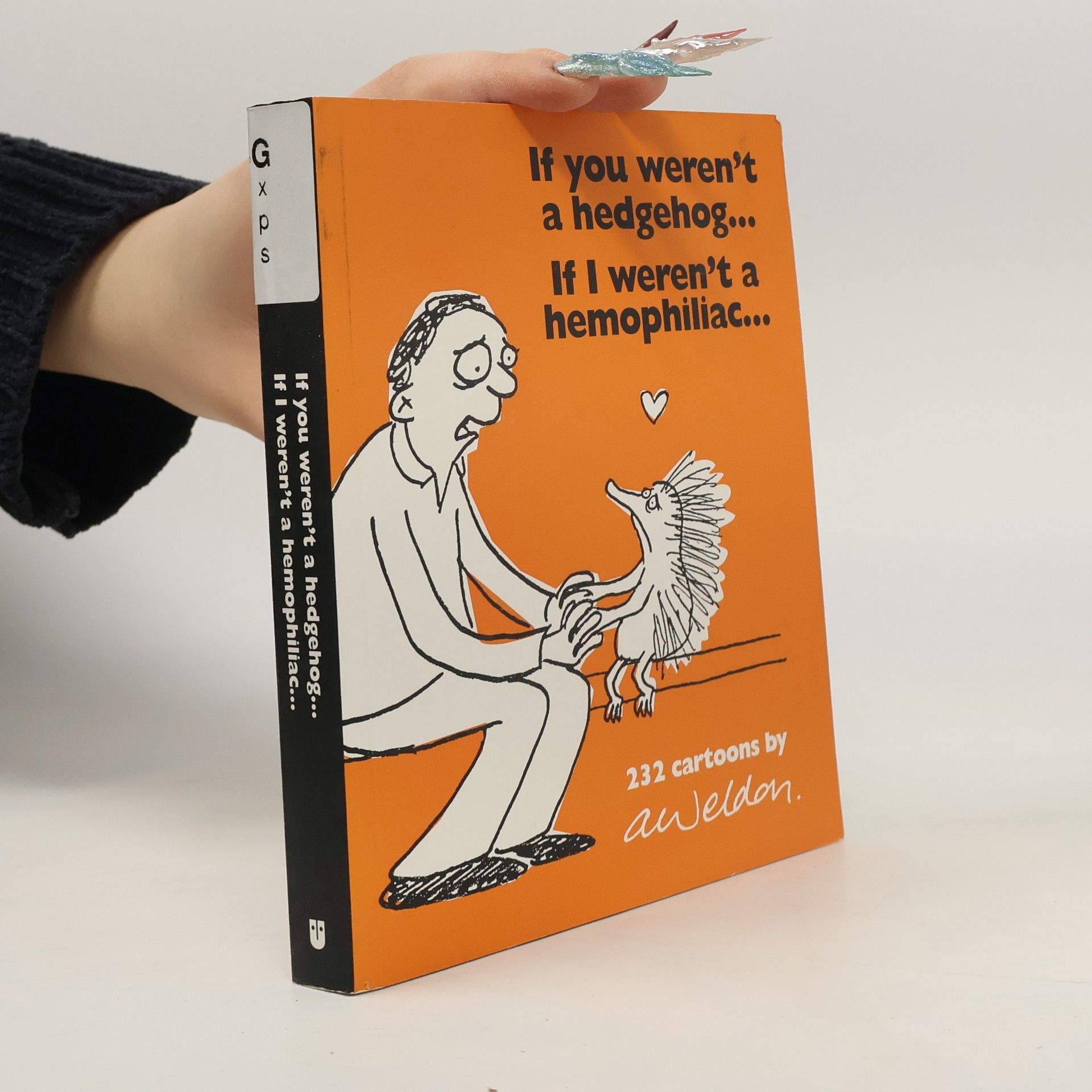 Andrew Weldon If You Weren't a Hedgehog...If I Weren't a Hemophiliac