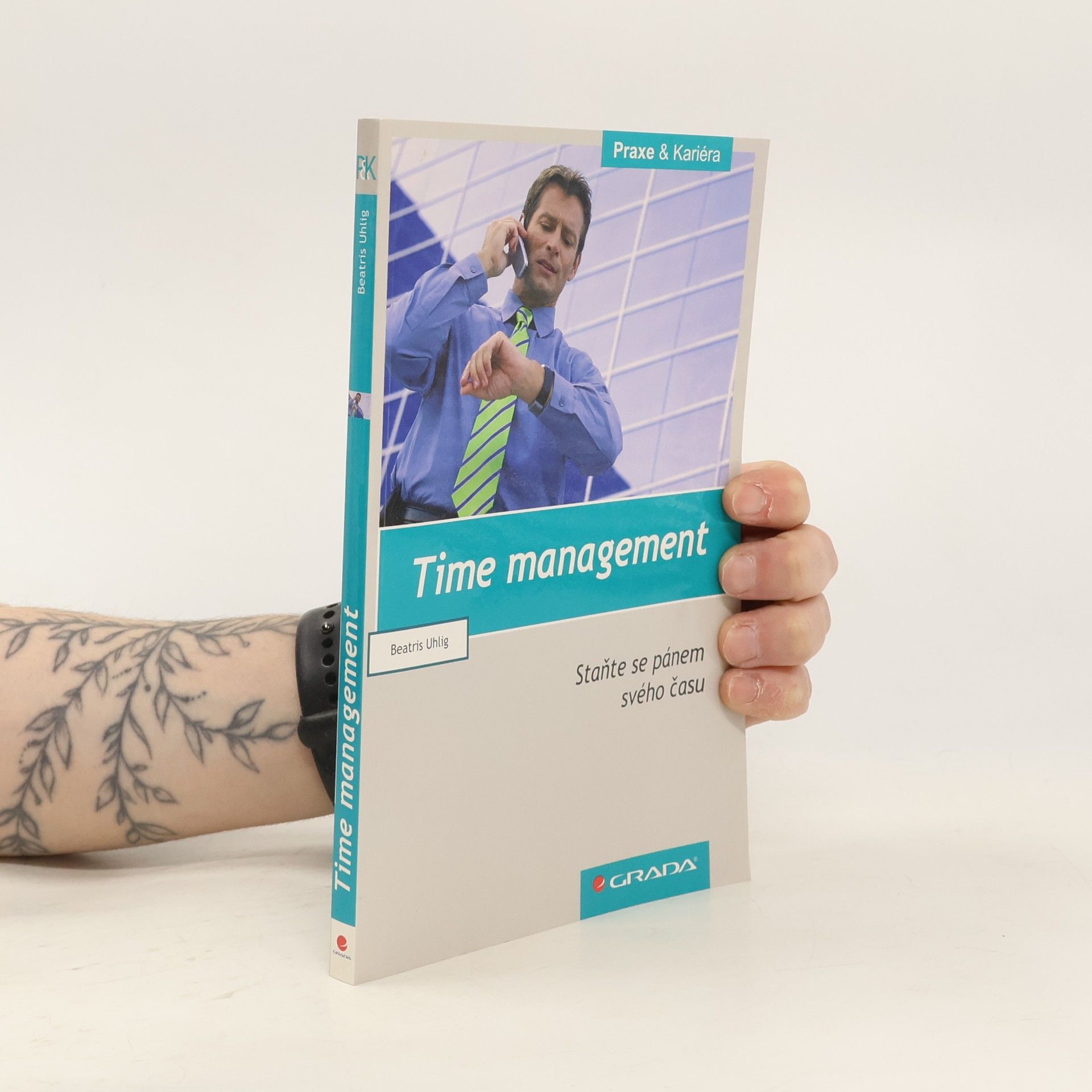 Beatris Uhlig Time Management. Staňte se pánem svého času