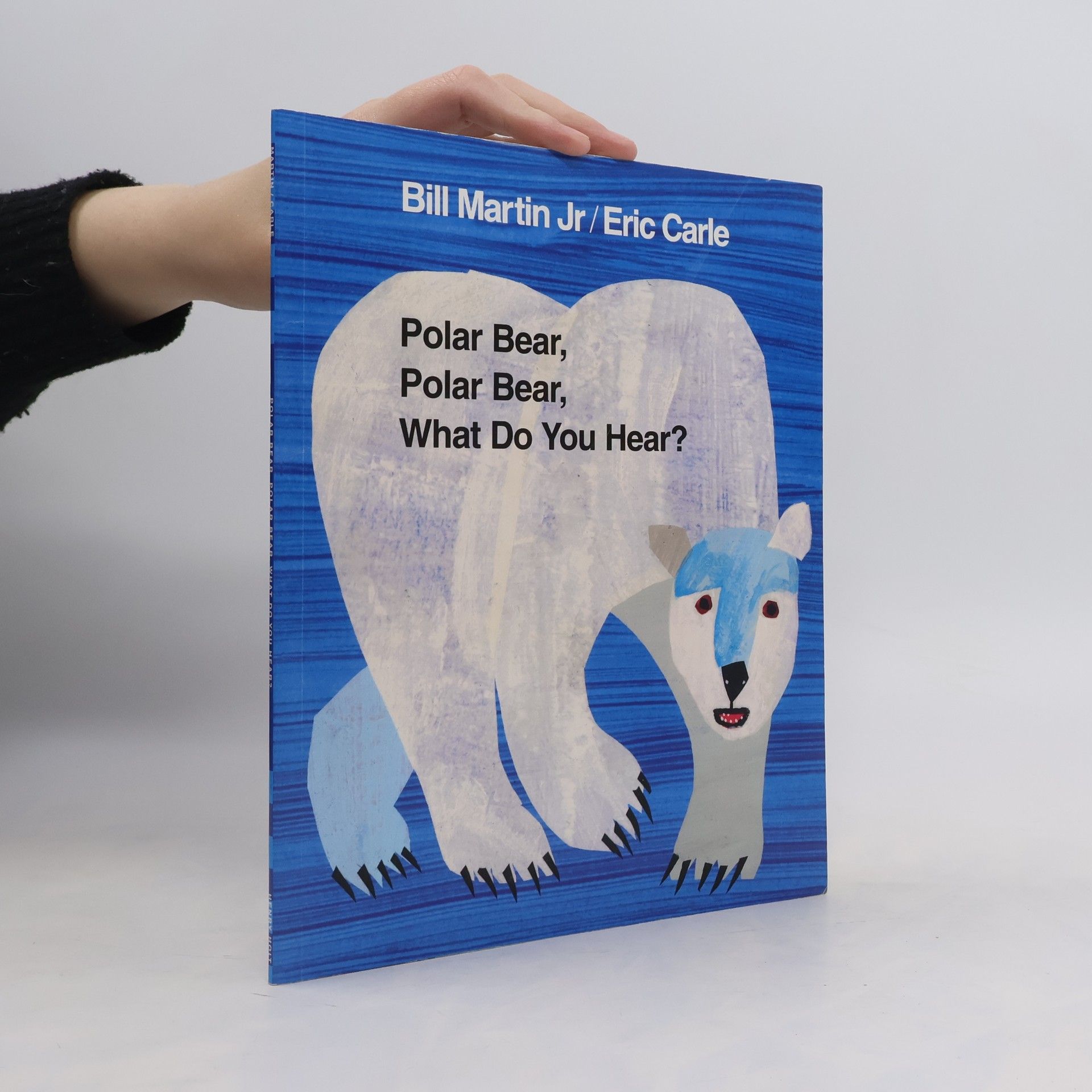 Bill Martin Jr. Polar Bear, Polar Bear, What Do You Hear?