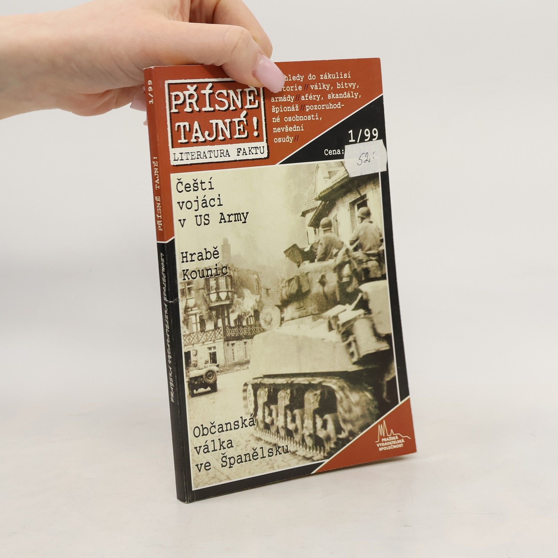 Various authors Přísně tajné 1/99. Čeští vojáci v US Army. Hrabě Kounic. Občanská válka ve Španělsku