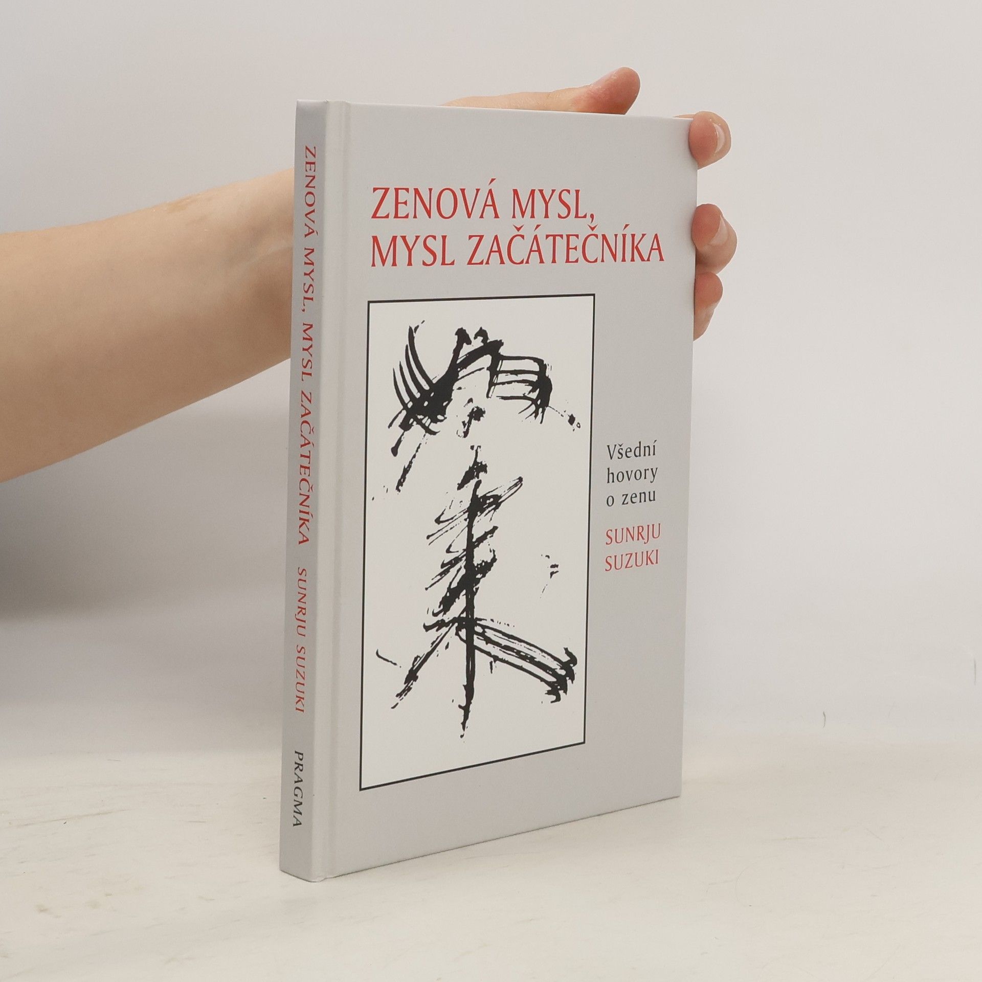 Šunrjú Suzuki Zenová mysl, mysl začátečníka. Všední hovory o zenu