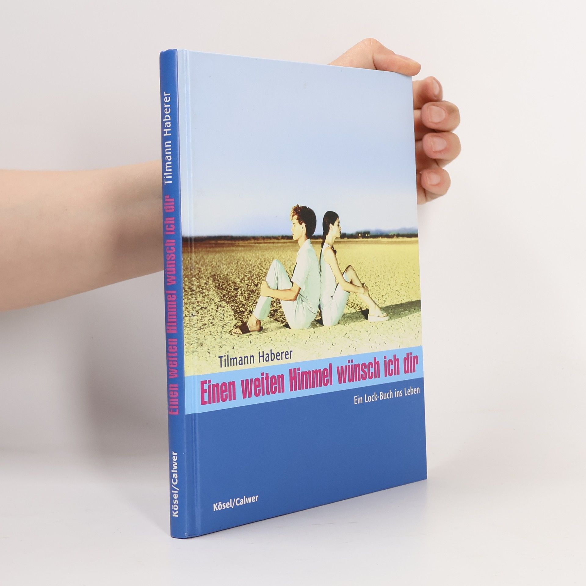 Tilmann Haberer Einen weiten Himmel wünsch ich Dir