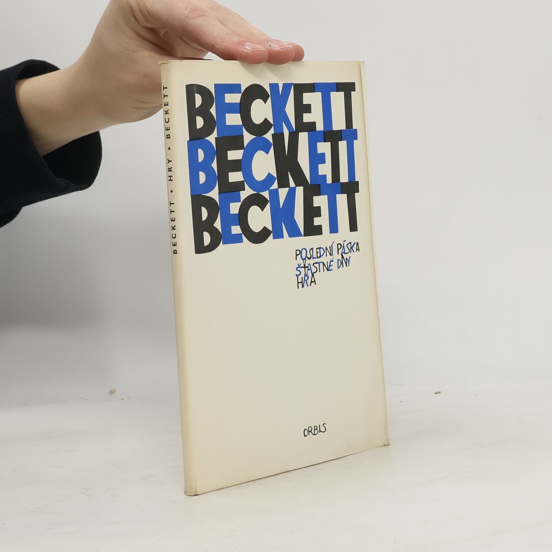 Samuel Beckett Poslední páska. Šťastné dny. Hra