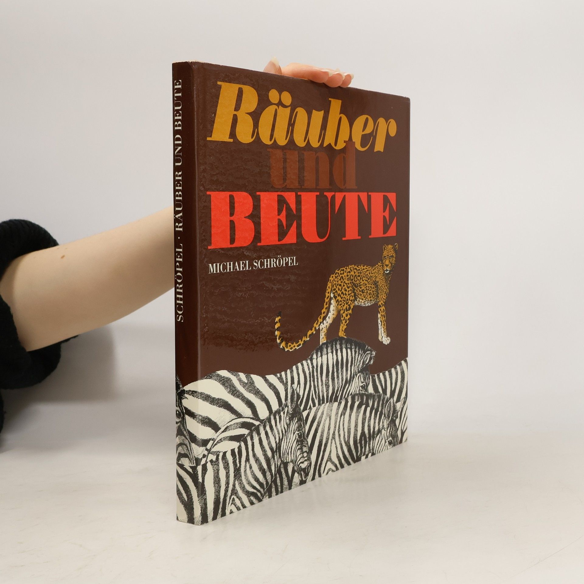 Michael Schröpel Räuber und Beute
