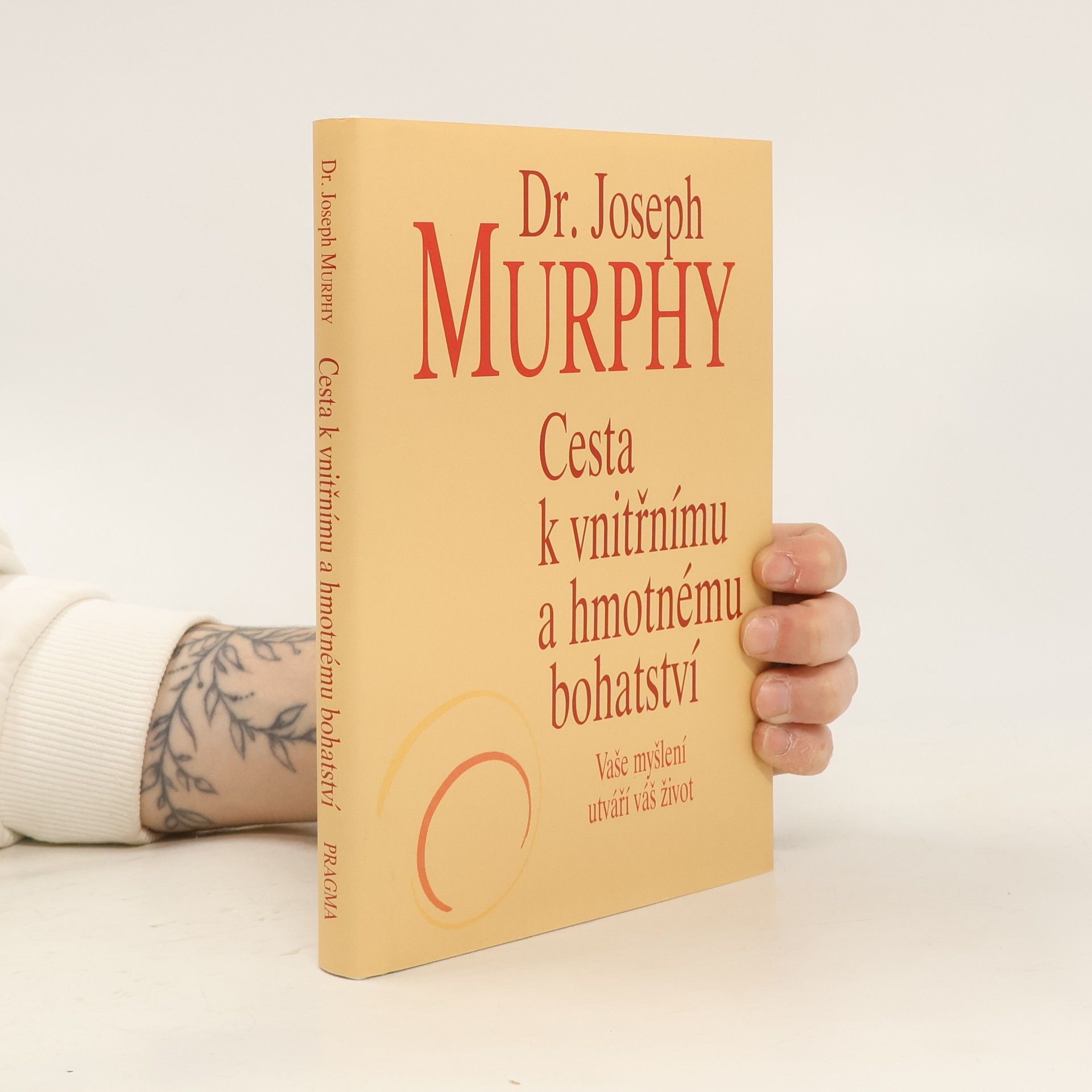 Joseph Murphy Cesta k vnitřnímu a hmotnému bohatství