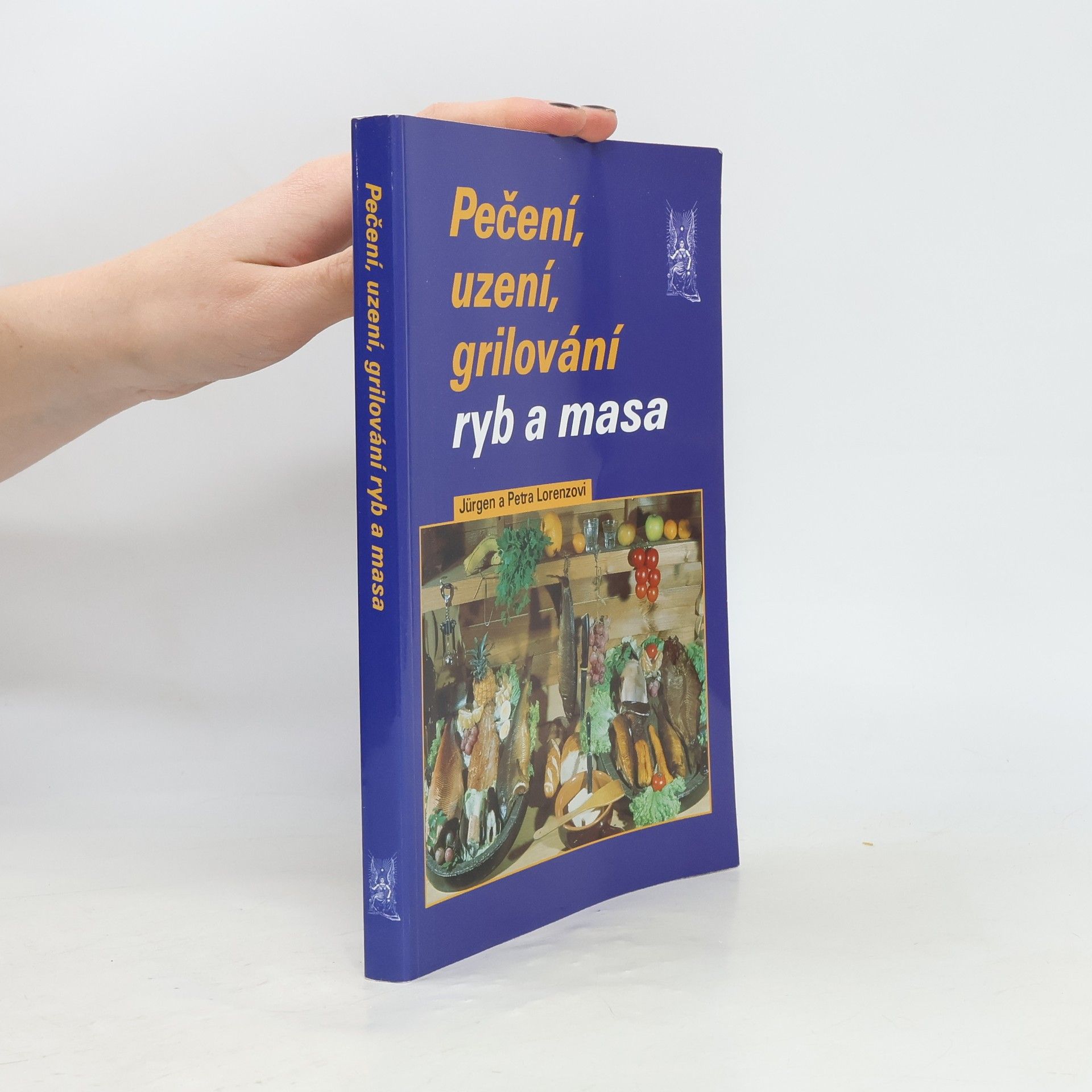 Jürgen Lorenz Pečení, uzení a grilování ryb a masa
