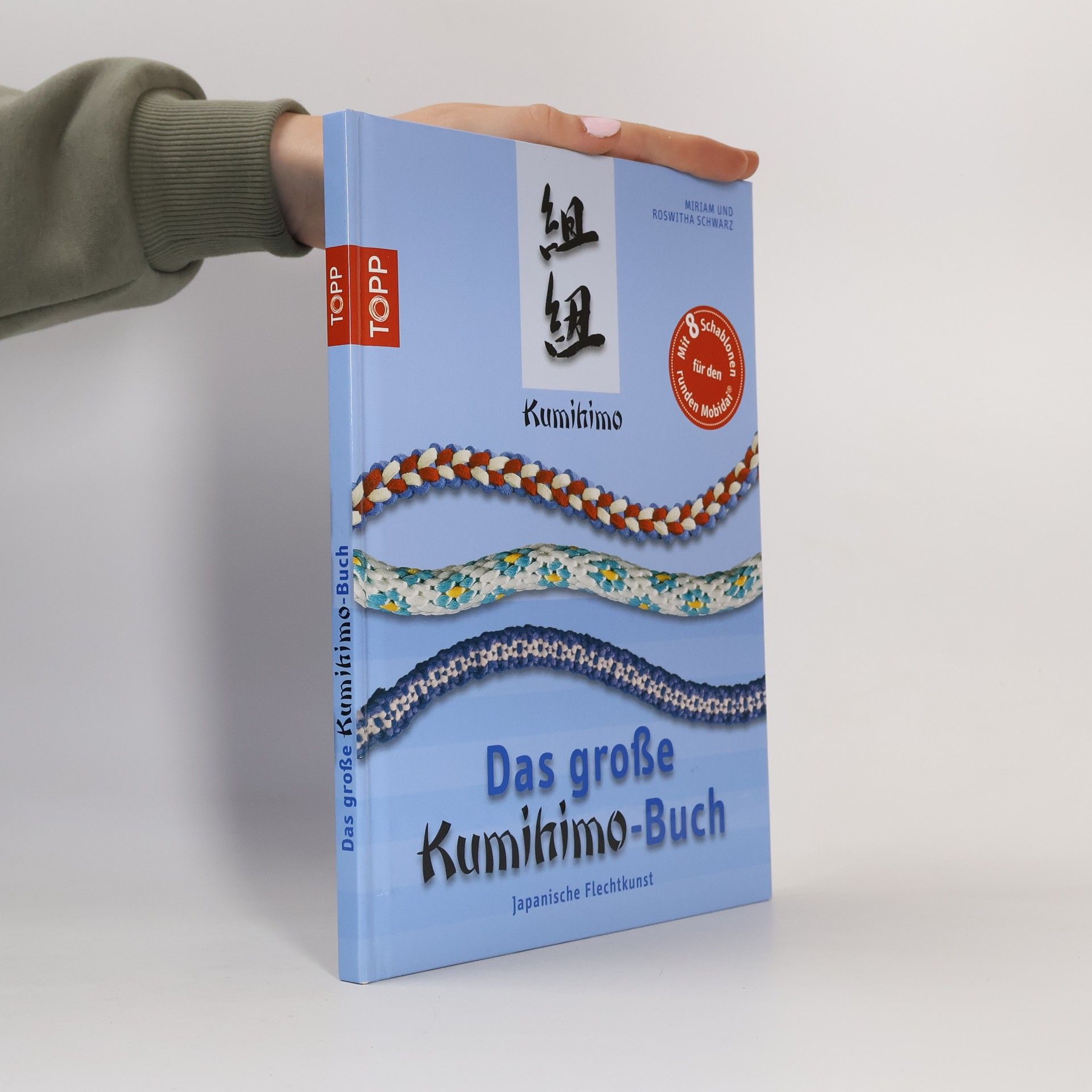 Roswitha Schwarz Das große Kumihimo-Buch. Japanische Flechtkunst
